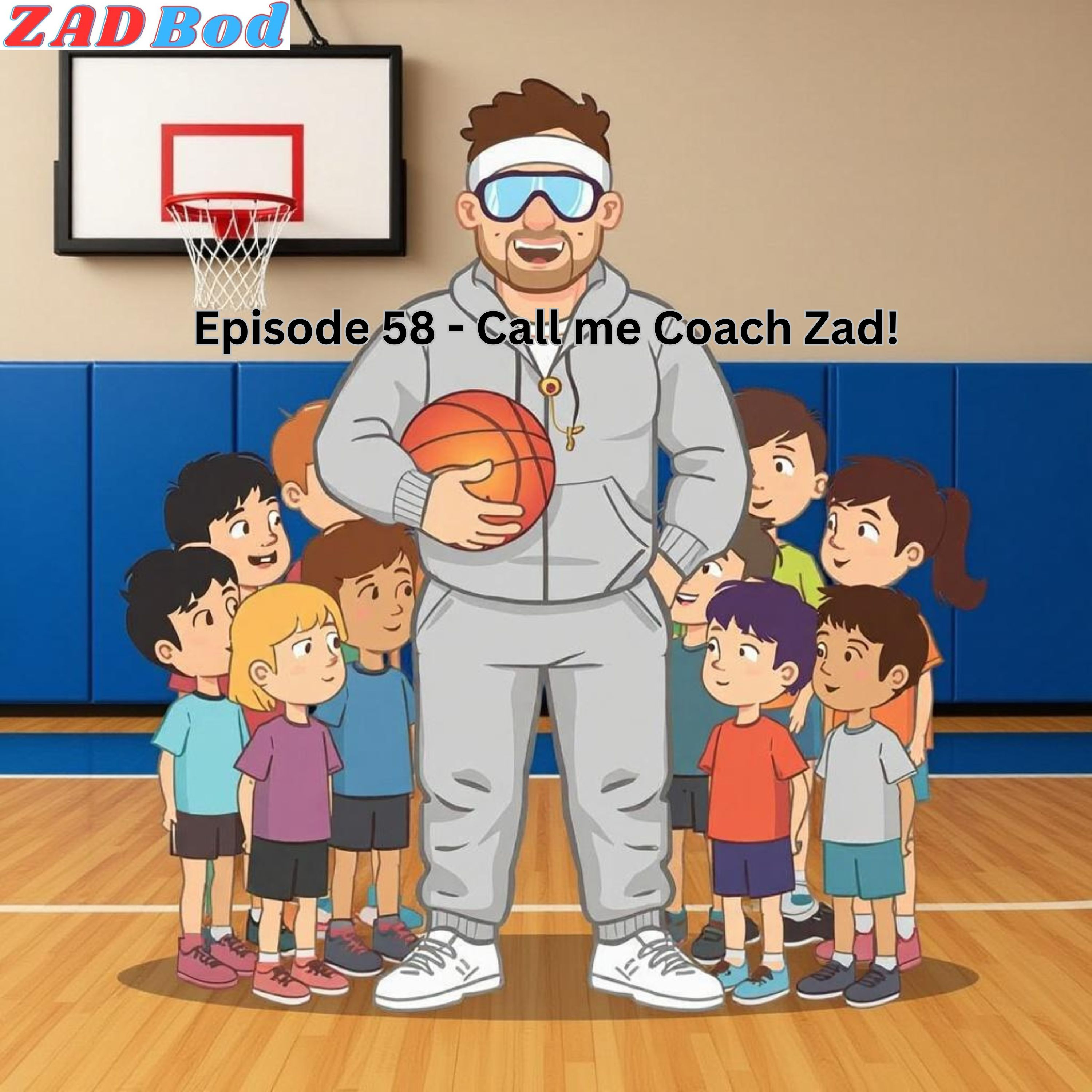 Episode 58 - Call me Coach Zad! episode artwork