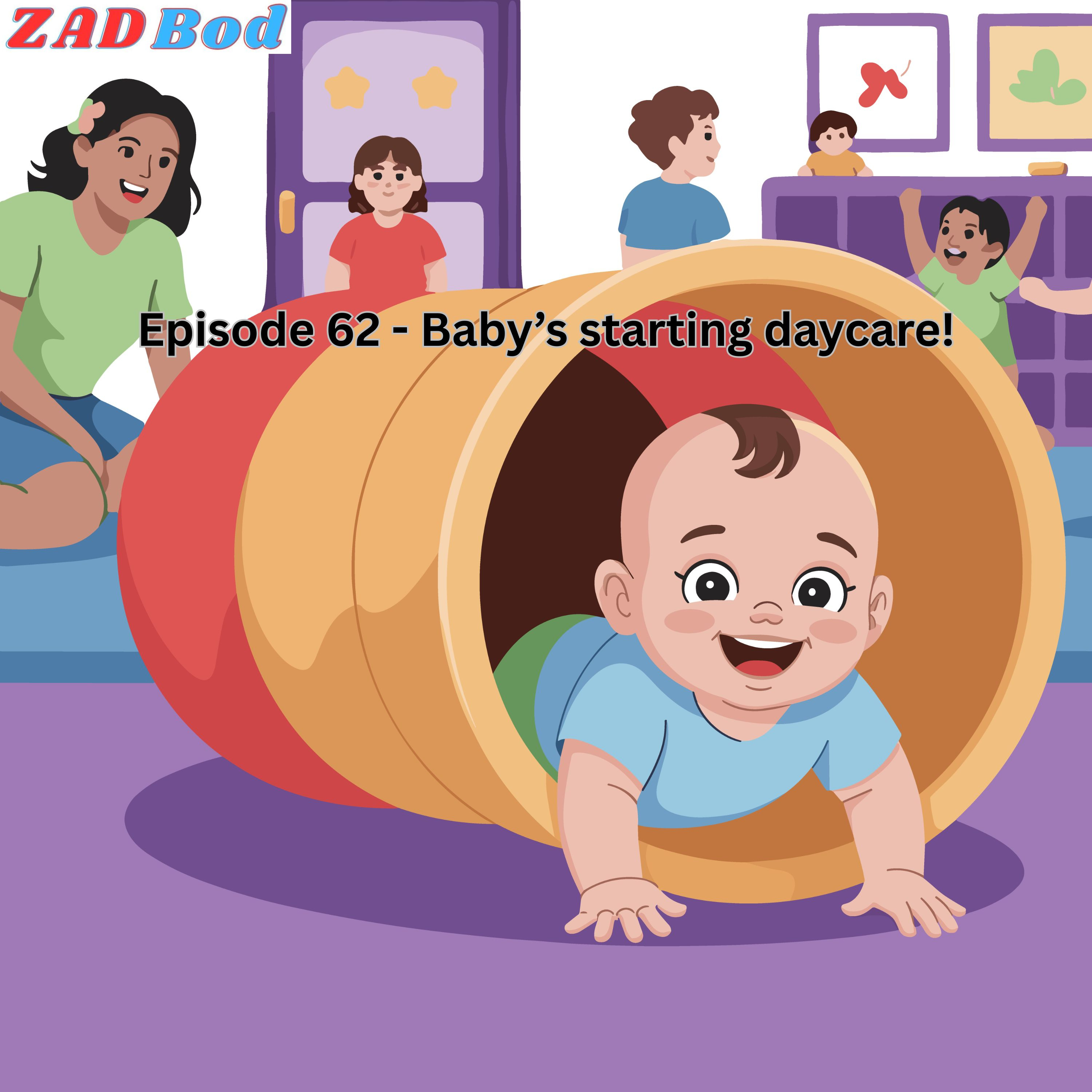 Episode 62 - Baby's starting daycare! episode artwork