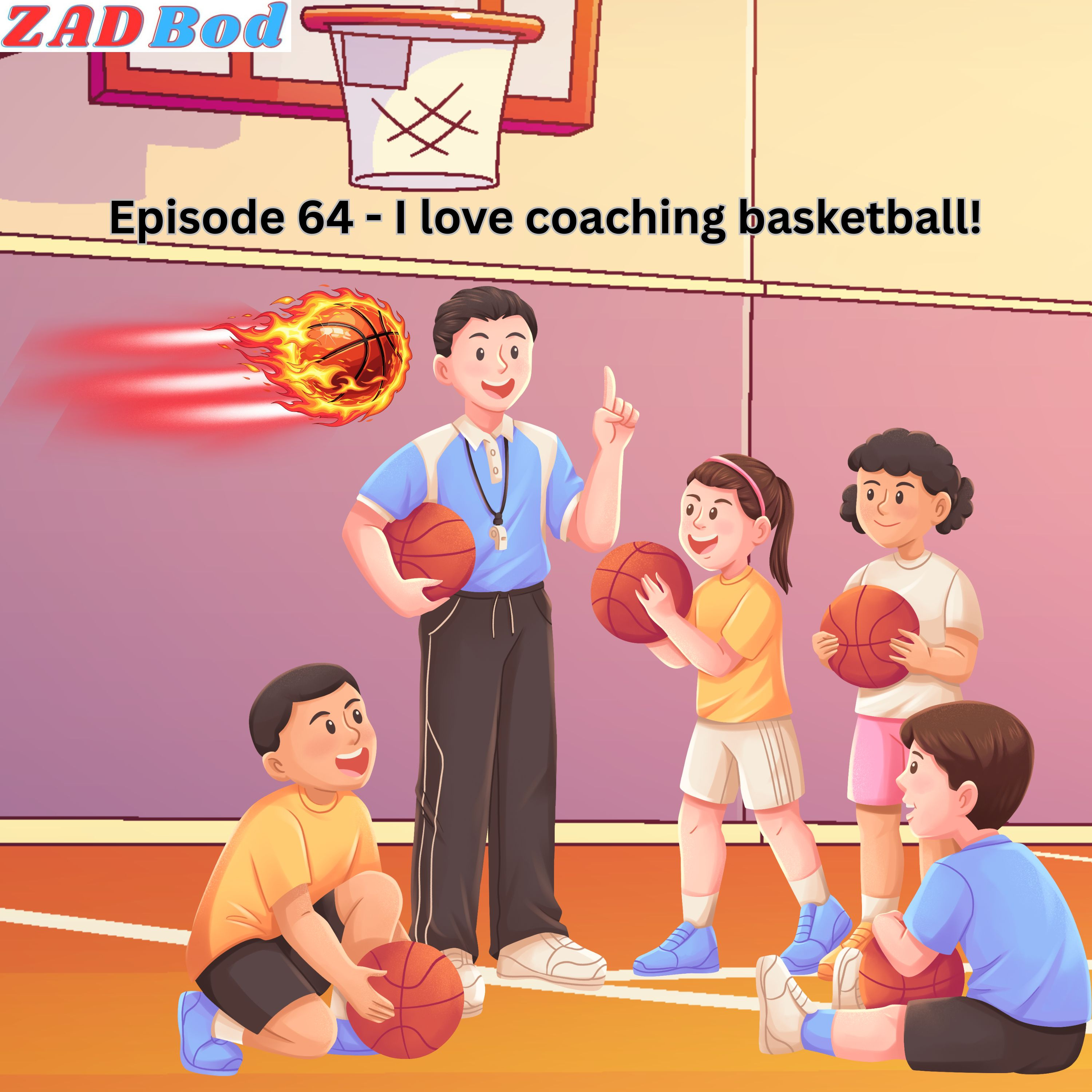 Episode 64 - I love coaching basketball! episode artwork