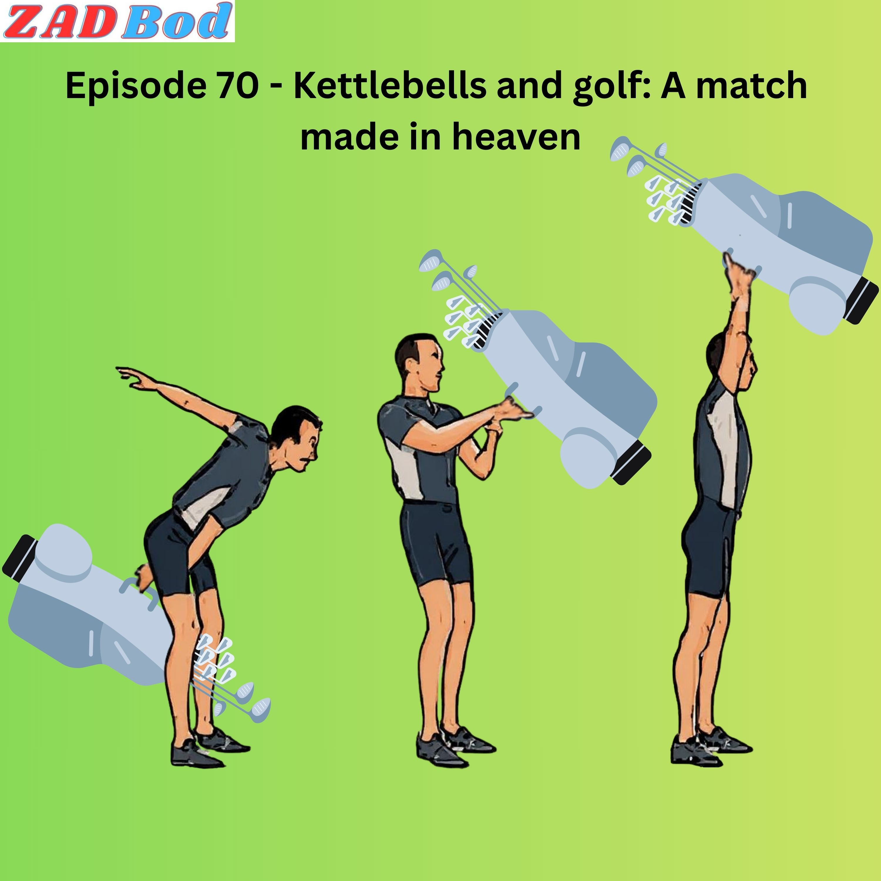 Episode 70 - Kettlebells and golf: a match made in heaven episode artwork