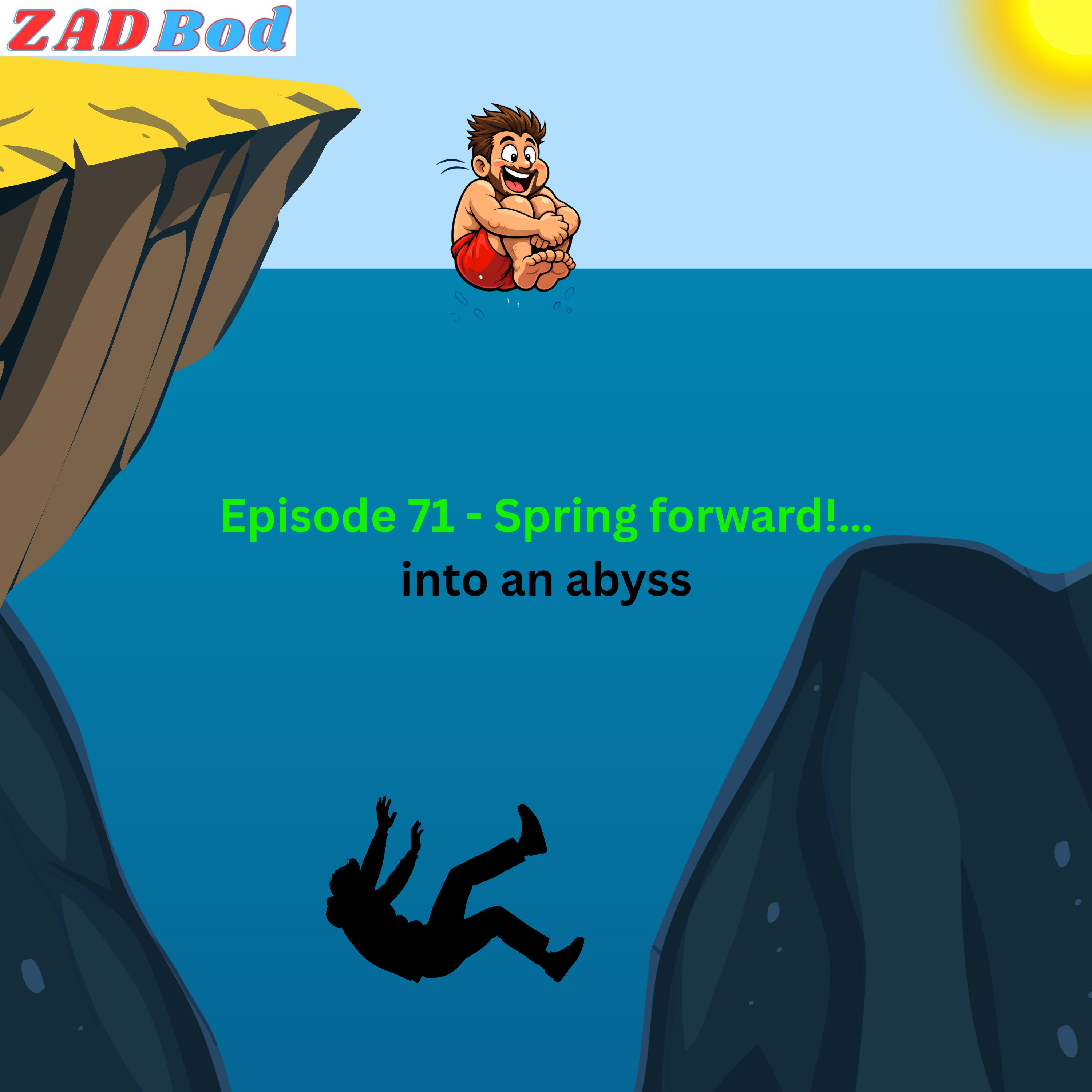Episode 71 - Spring forward!...into an abyss episode artwork