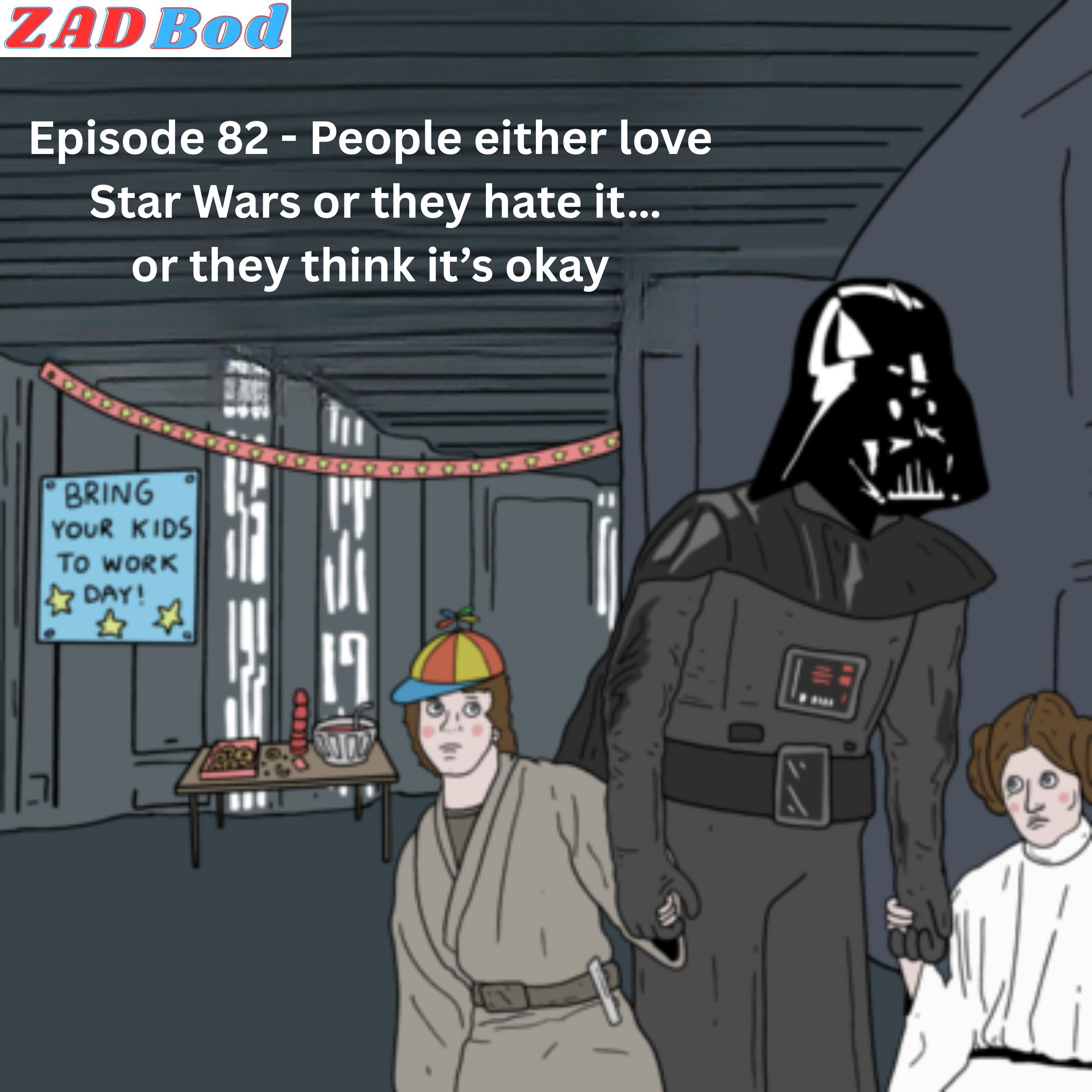 Episode 82 - People either love Star Wars or they hate it...or they think it's okay episode artwork