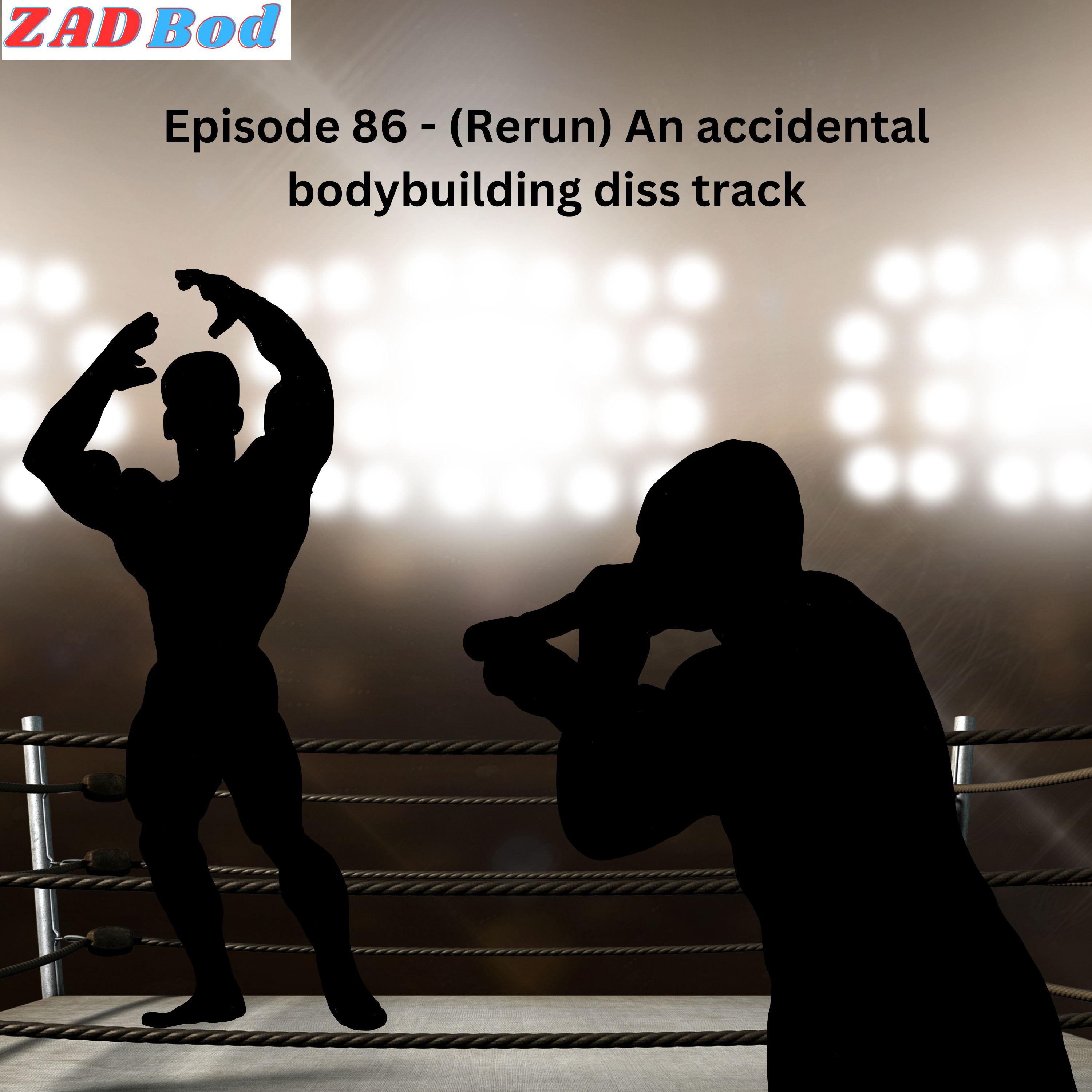 Episode 86 - (Rerun) An accidental bodybuilding diss track episode artwork