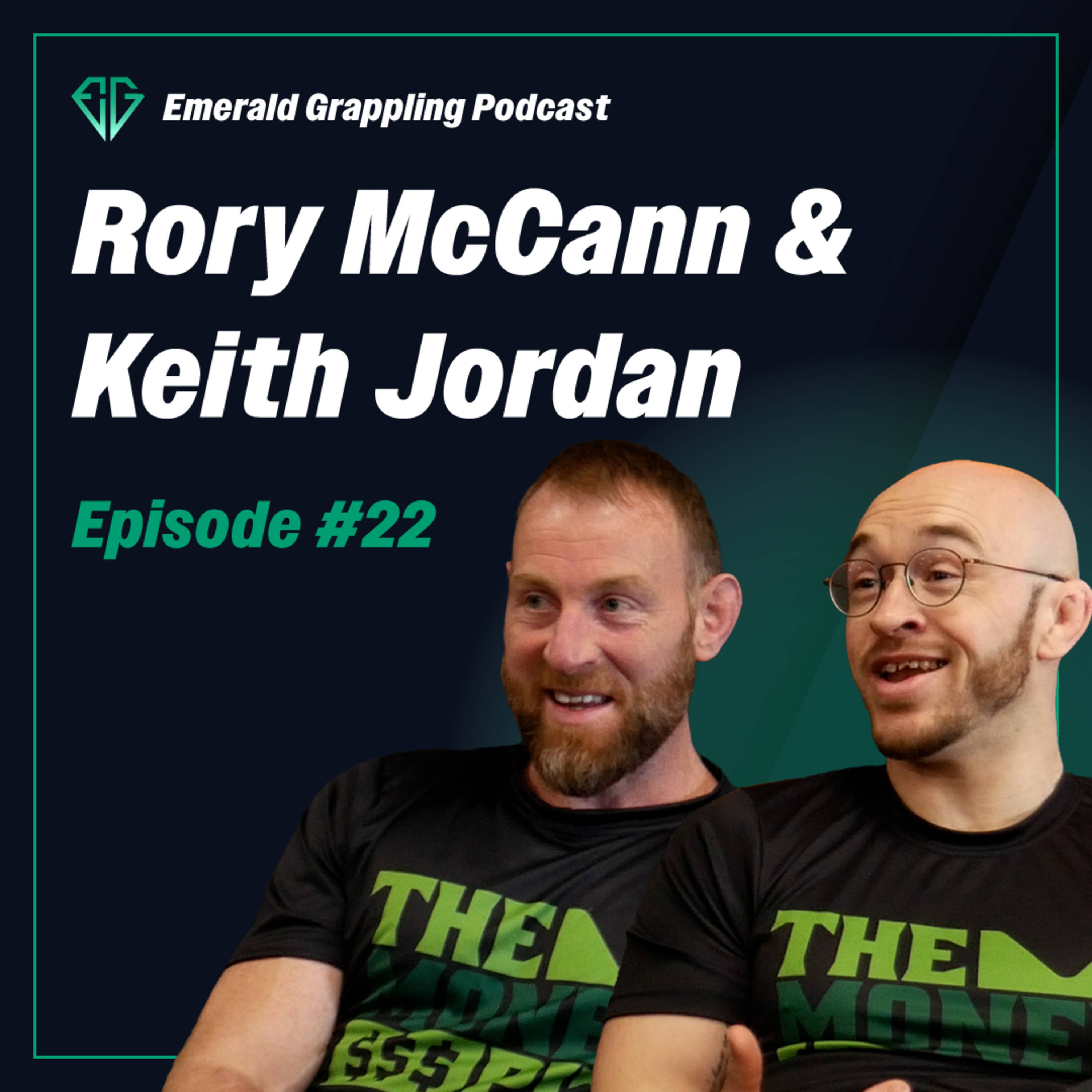 #22 Rory McCann & Keith Jordan: Inside The Money Pit, 10th Planet BJJ & EBI Overtime! episode artwork