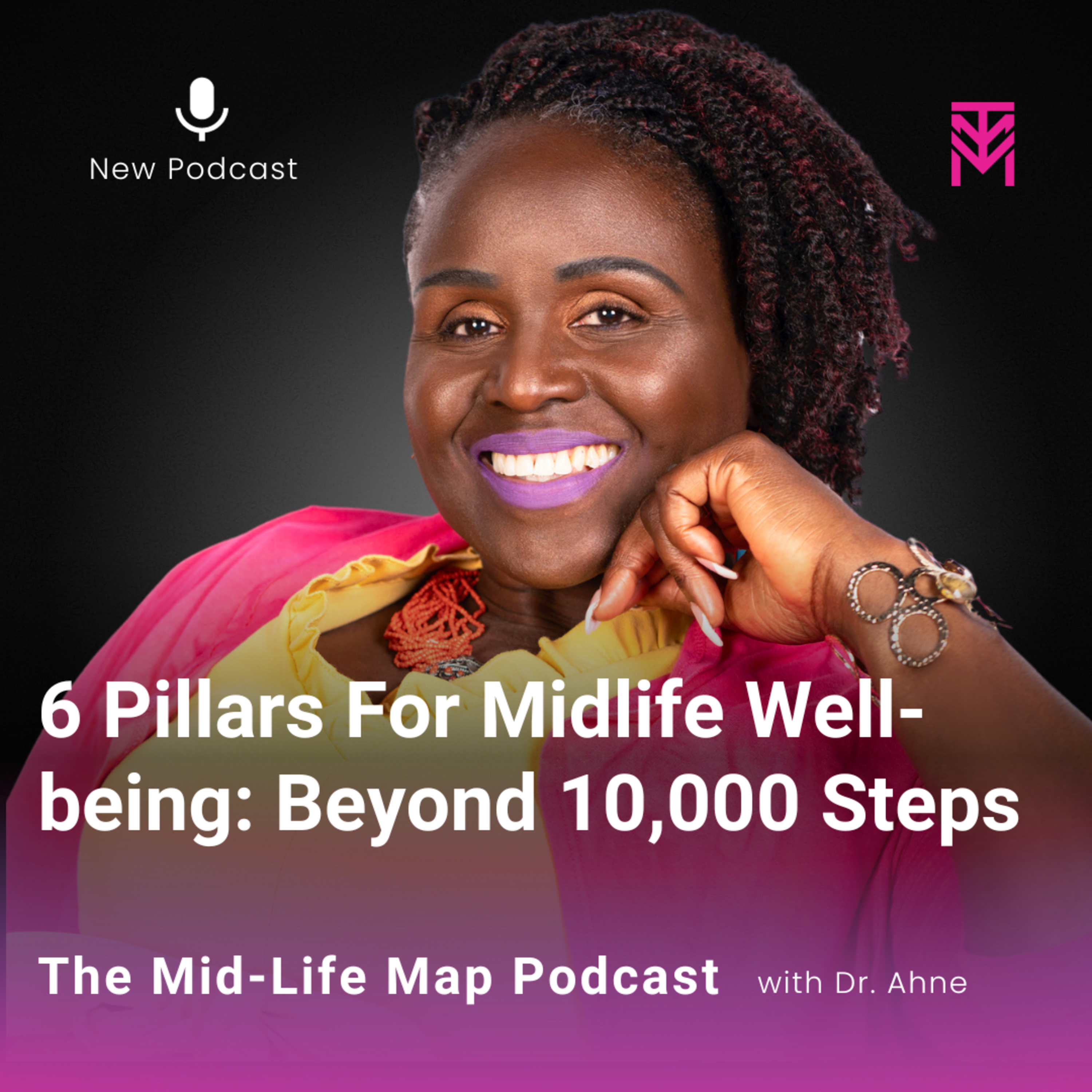 6 Pillars For Midlife Well-being: Beyond 10,000 Steps