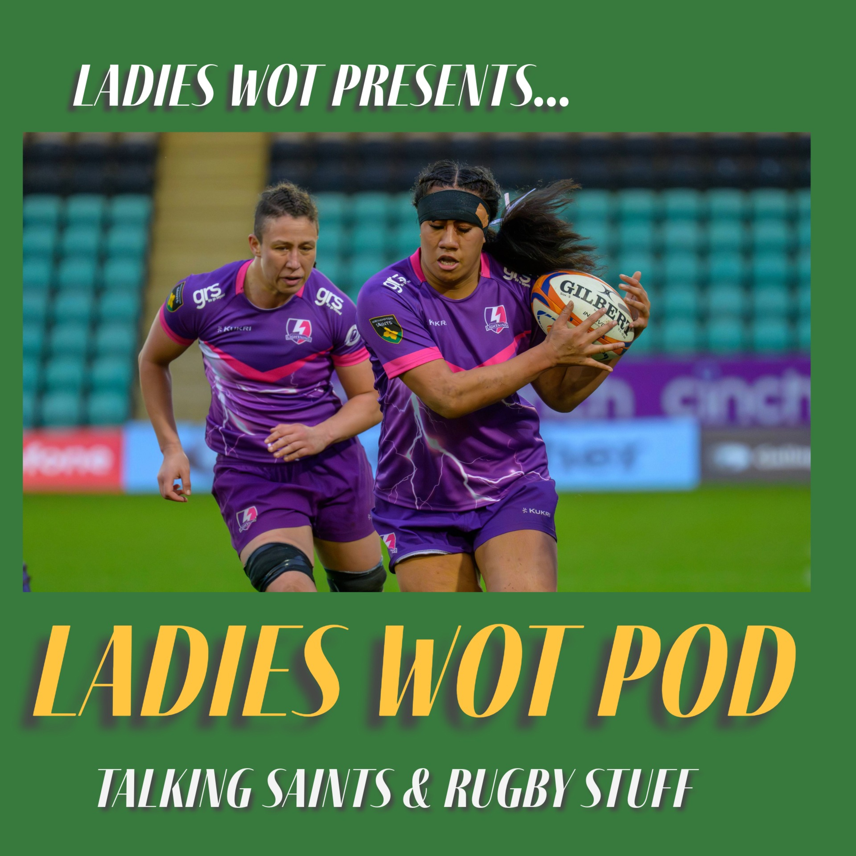 Ladies Wot Pod Series 2!! Episode 16 - What are the chances of that?! Lightning against Exeter Chiefs - déja vu all over again! Plus a goodbye, a celebration and a lot of international rugby episode artwork