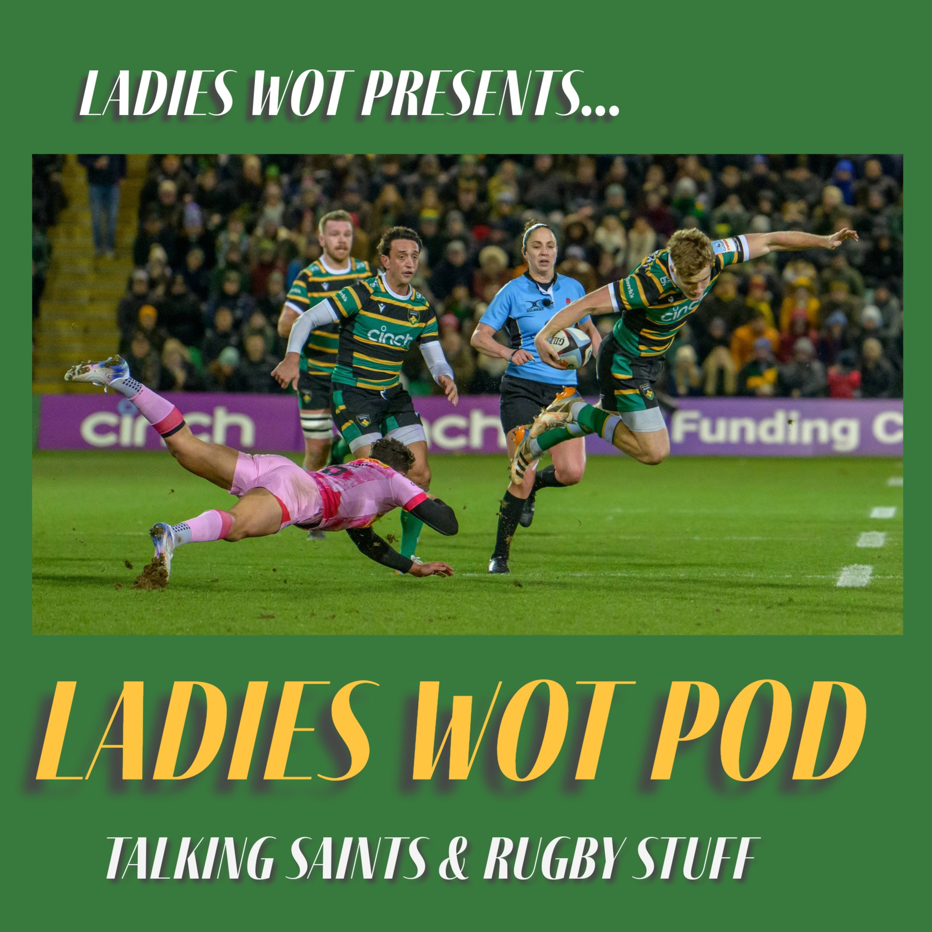 Ladies Wot Pod Series 2!! Episode 24 - Saints blitz Quins to stay top of the Gallagher PREM and breaking contract news!!