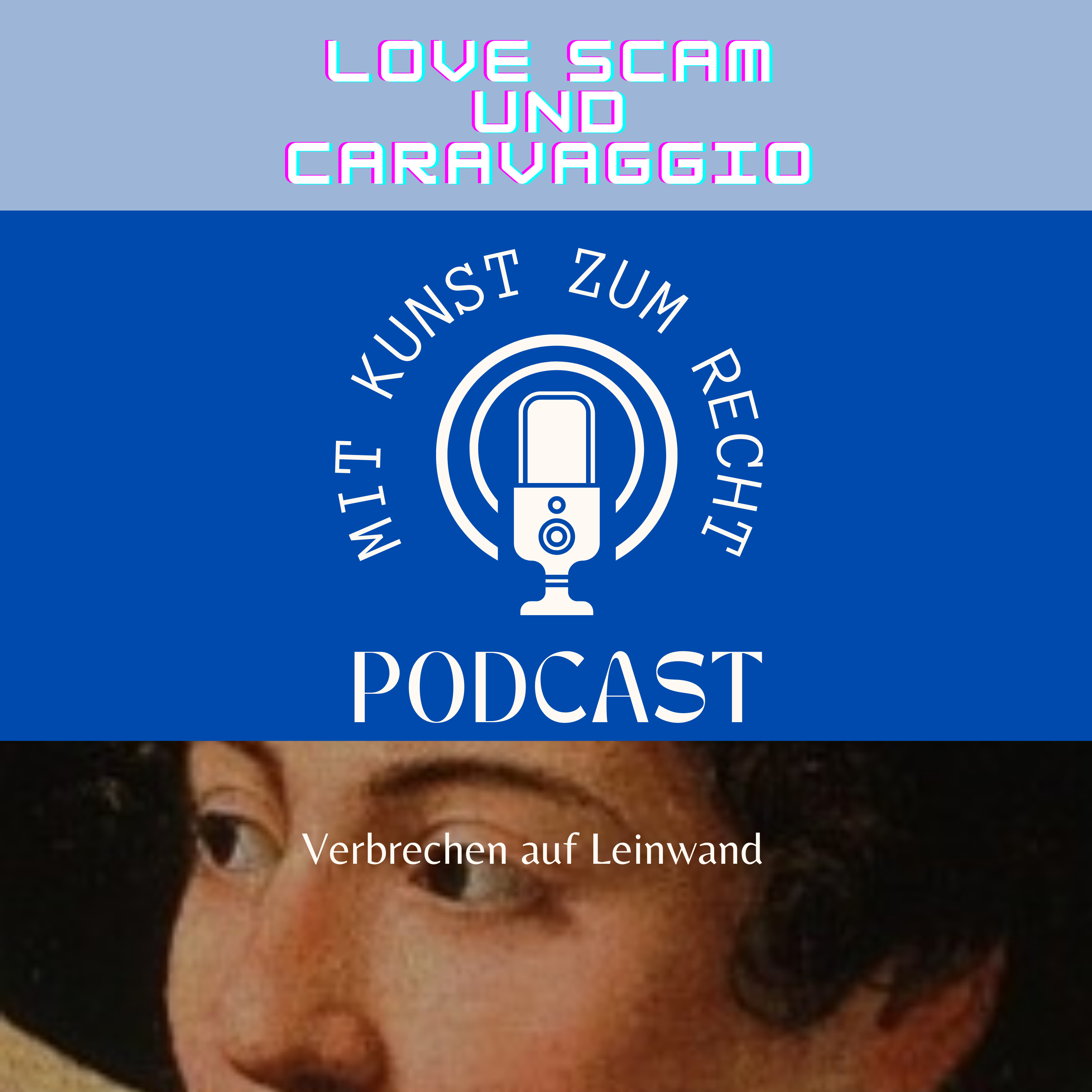 #B1 Love Scam und Caravaggio episode artwork