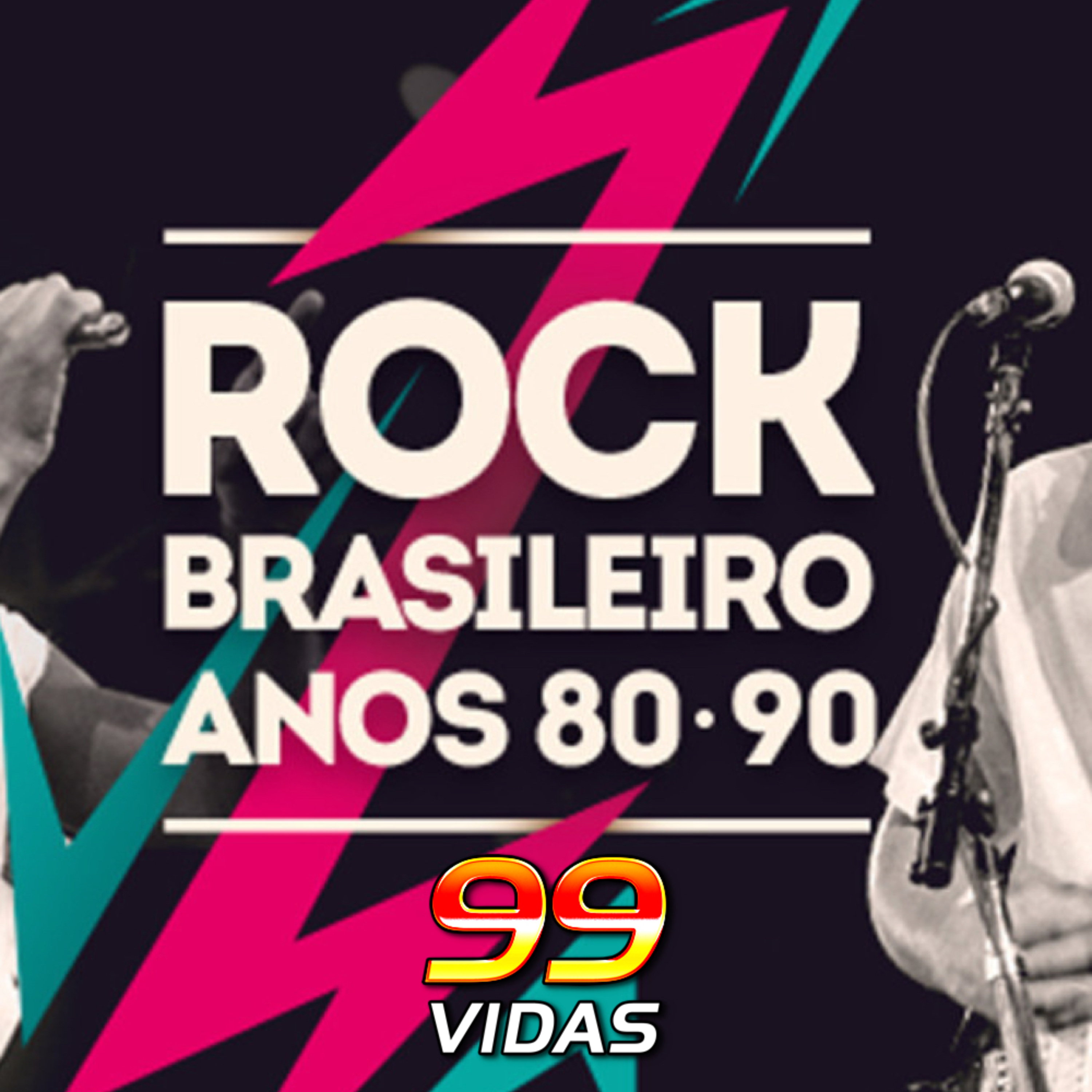 99Vidas 474 - Rock Nacional 80/90 (Parte 1)