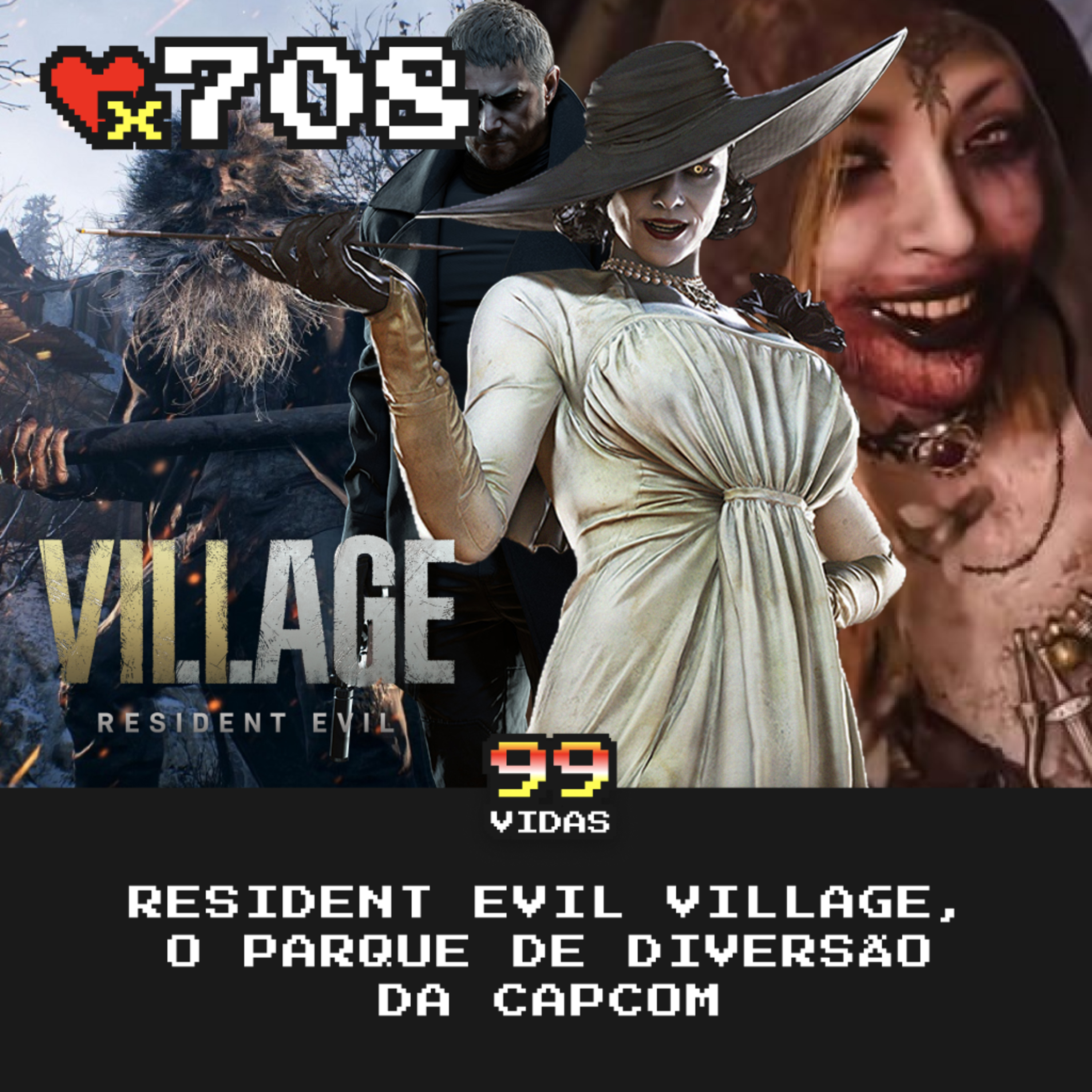 99Vidas 708 - Resident Evil Village levou a franquia para o "terror gótico"