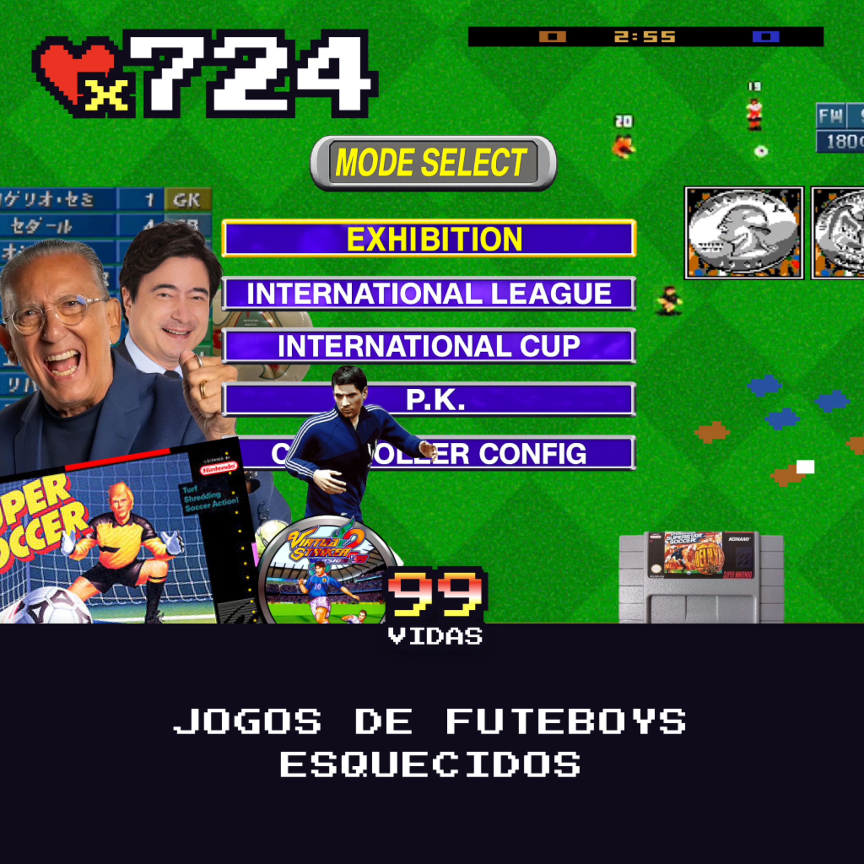99Vidas 724 - Jogos de Futeboys Esquecidos