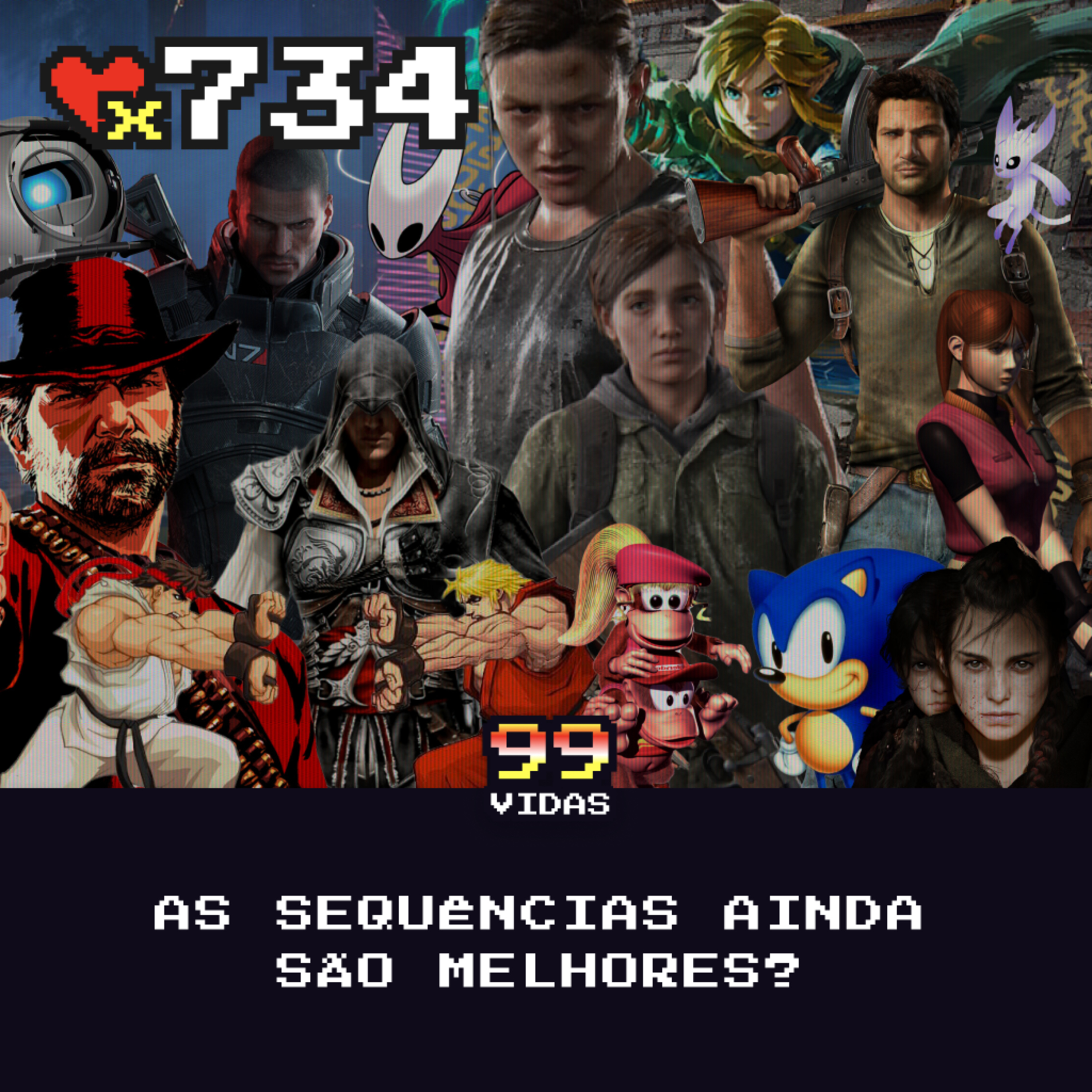 99Vidas 734 - As sequências AINDA são melhores?