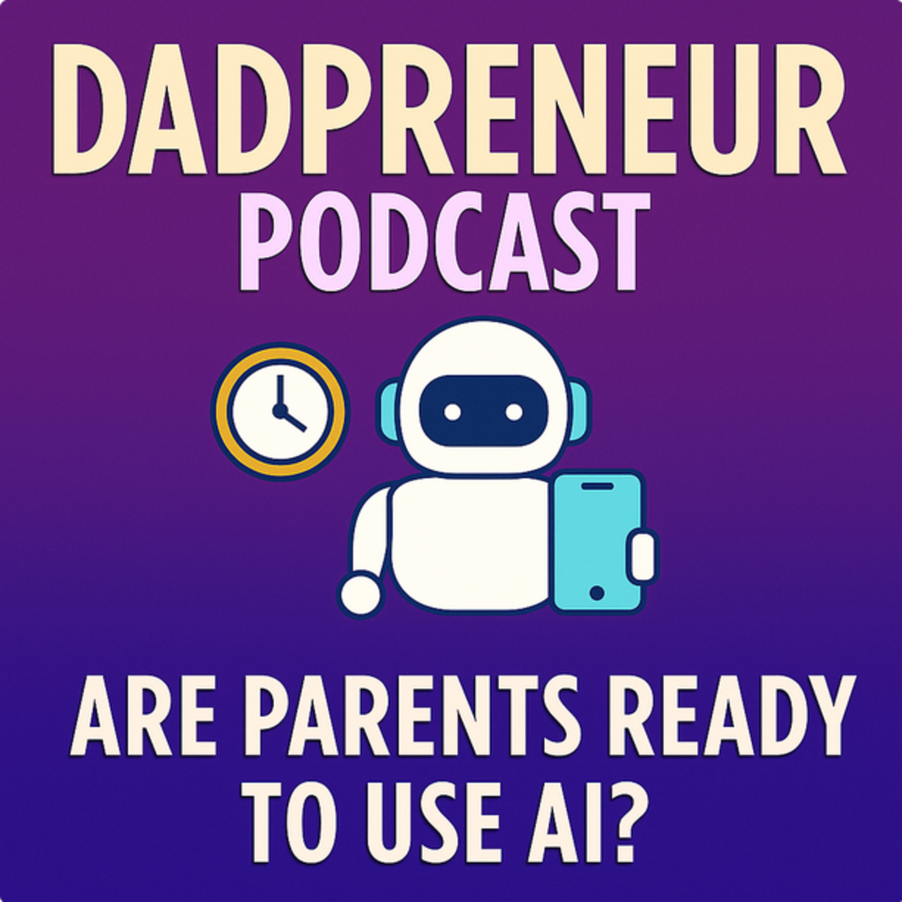 The Dadpreneur Podcast