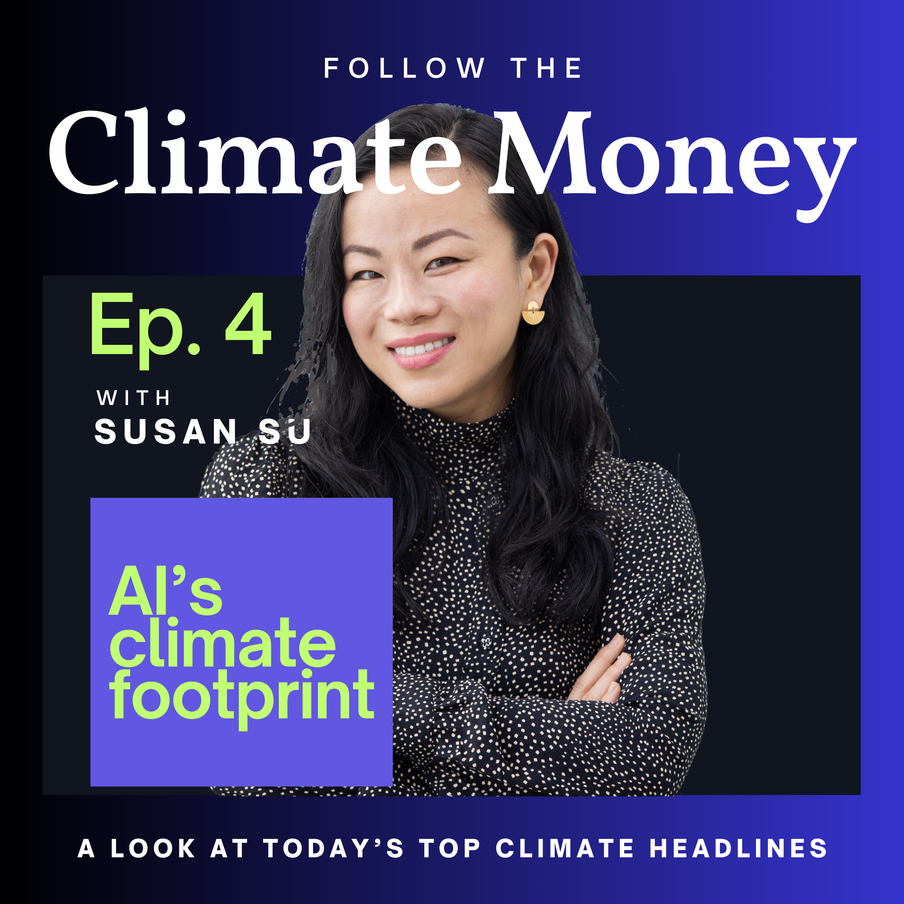 Climate Money Ep. 4: AI’s climate footprint, nuclear's renaissance and the new climate subsidy wars episode artwork