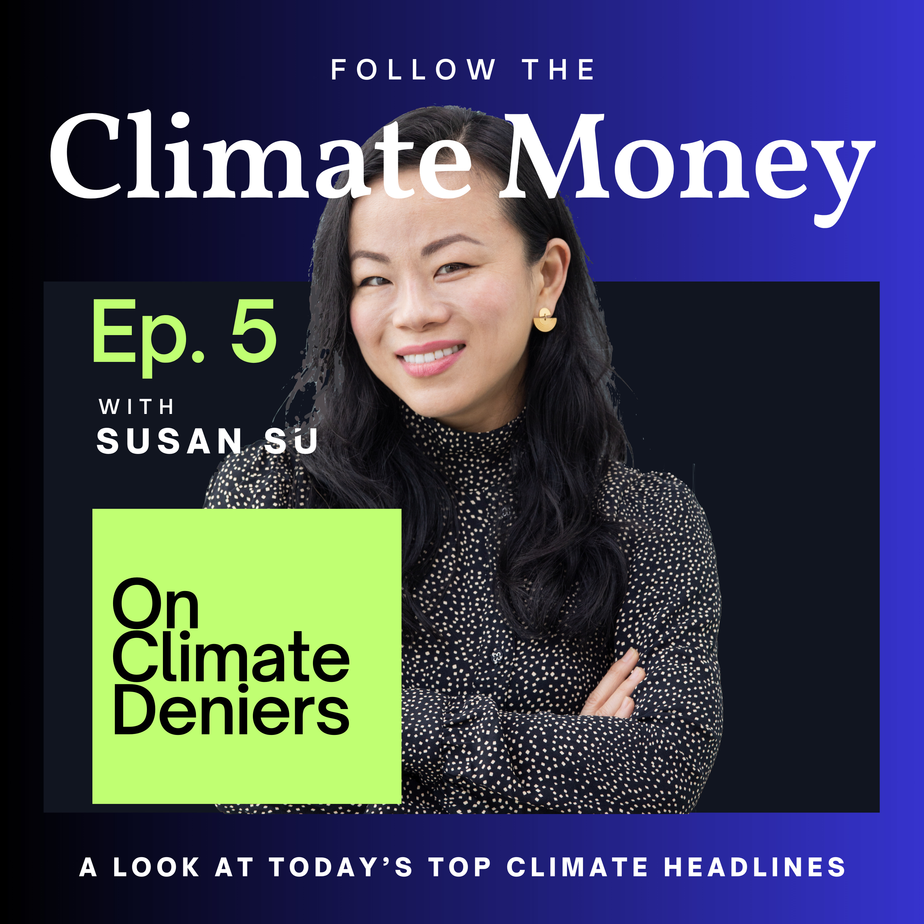 Climate Money Ep. 5: On Climate Deniers & Climate Money episode artwork