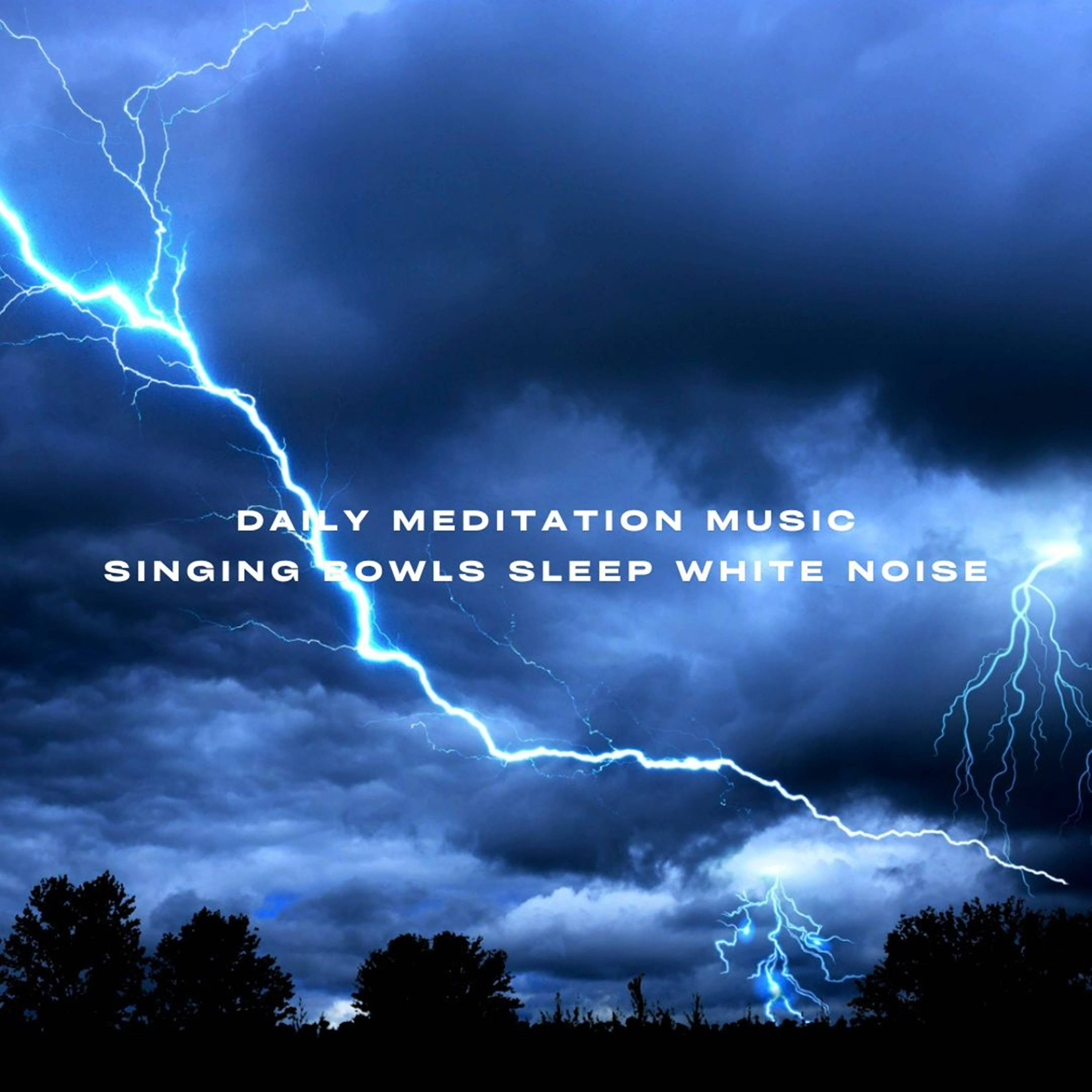 Daily Meditation Music Singing Bowls Sleep White Noise