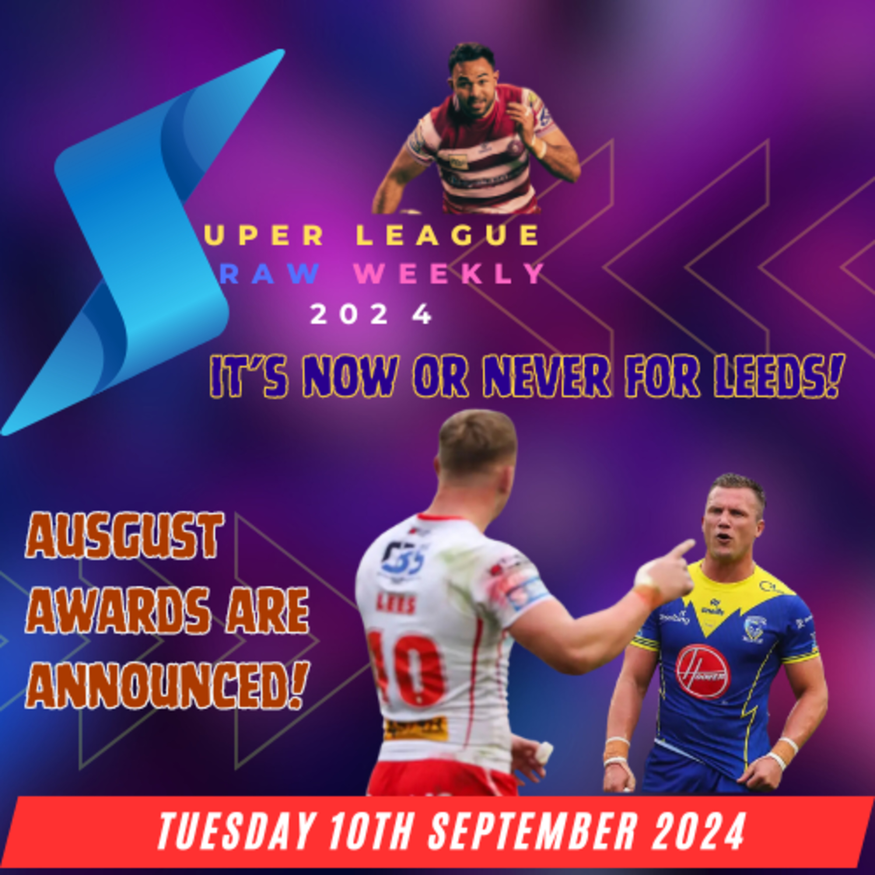 Super League Raw Weekly 10th September 2024 - Super League - Rugby League