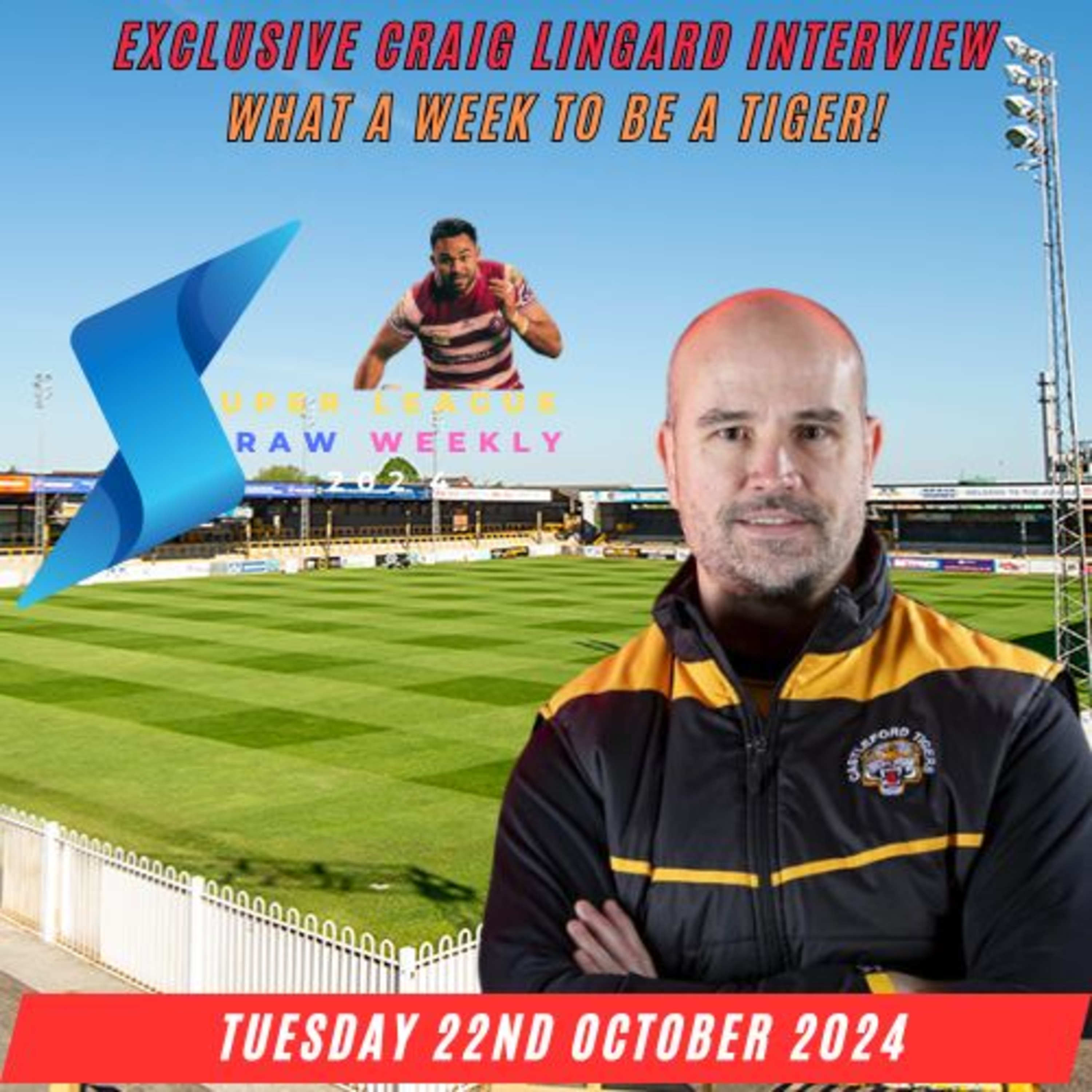 Super League Raw Weekly - 22nd October 2024 - Super League - Rugby League