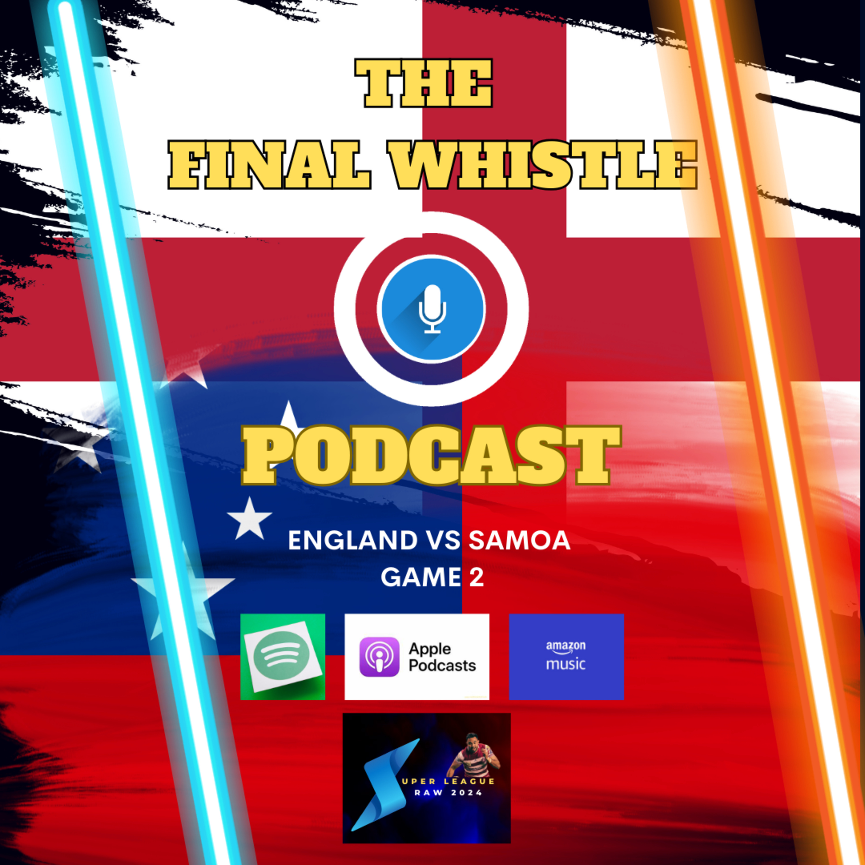 The Final Whistle Podcast - England vs Samoa Game 2 - Super League - Rugby League