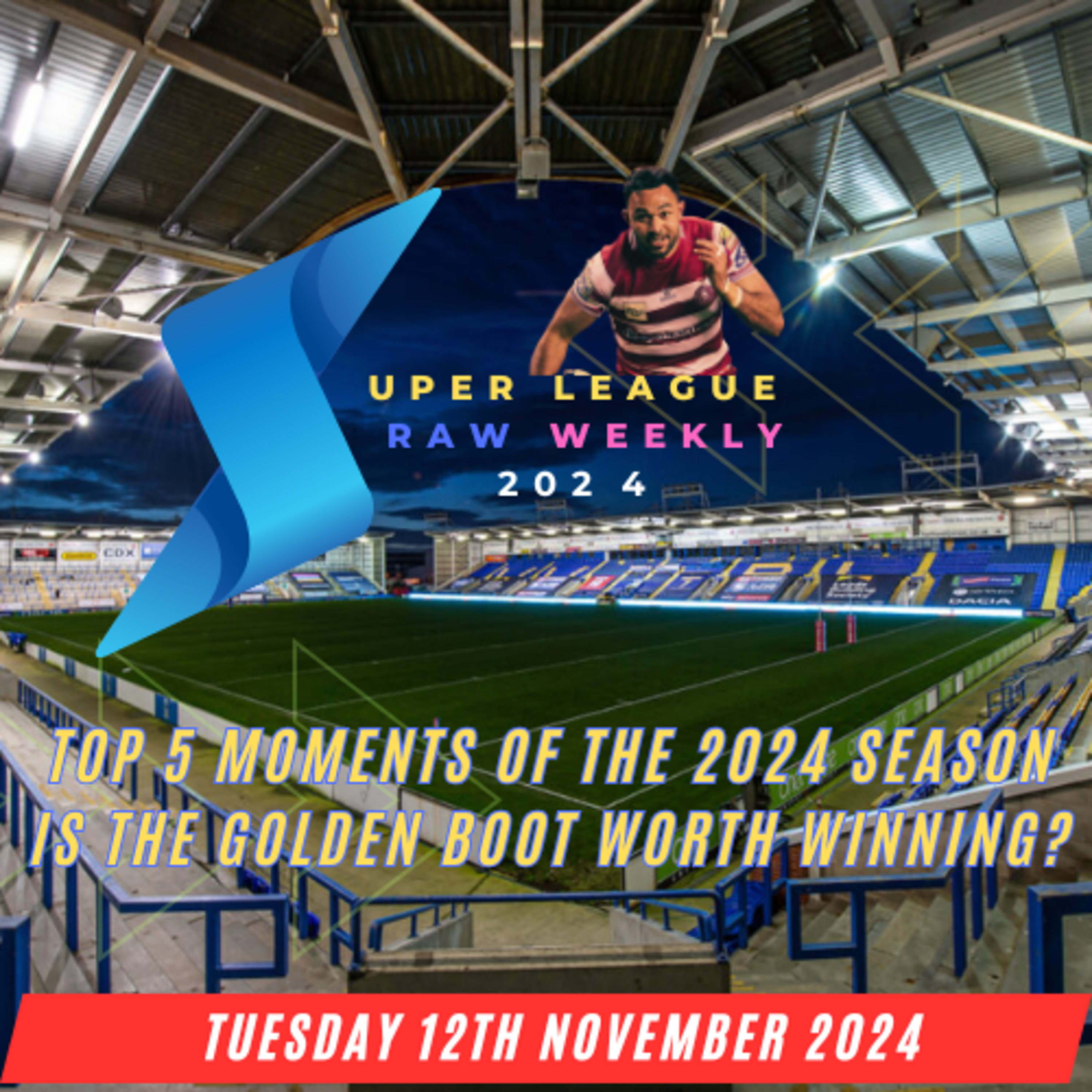 Super League Raw Weekly 12th November 2024 - Super League - Rugby League