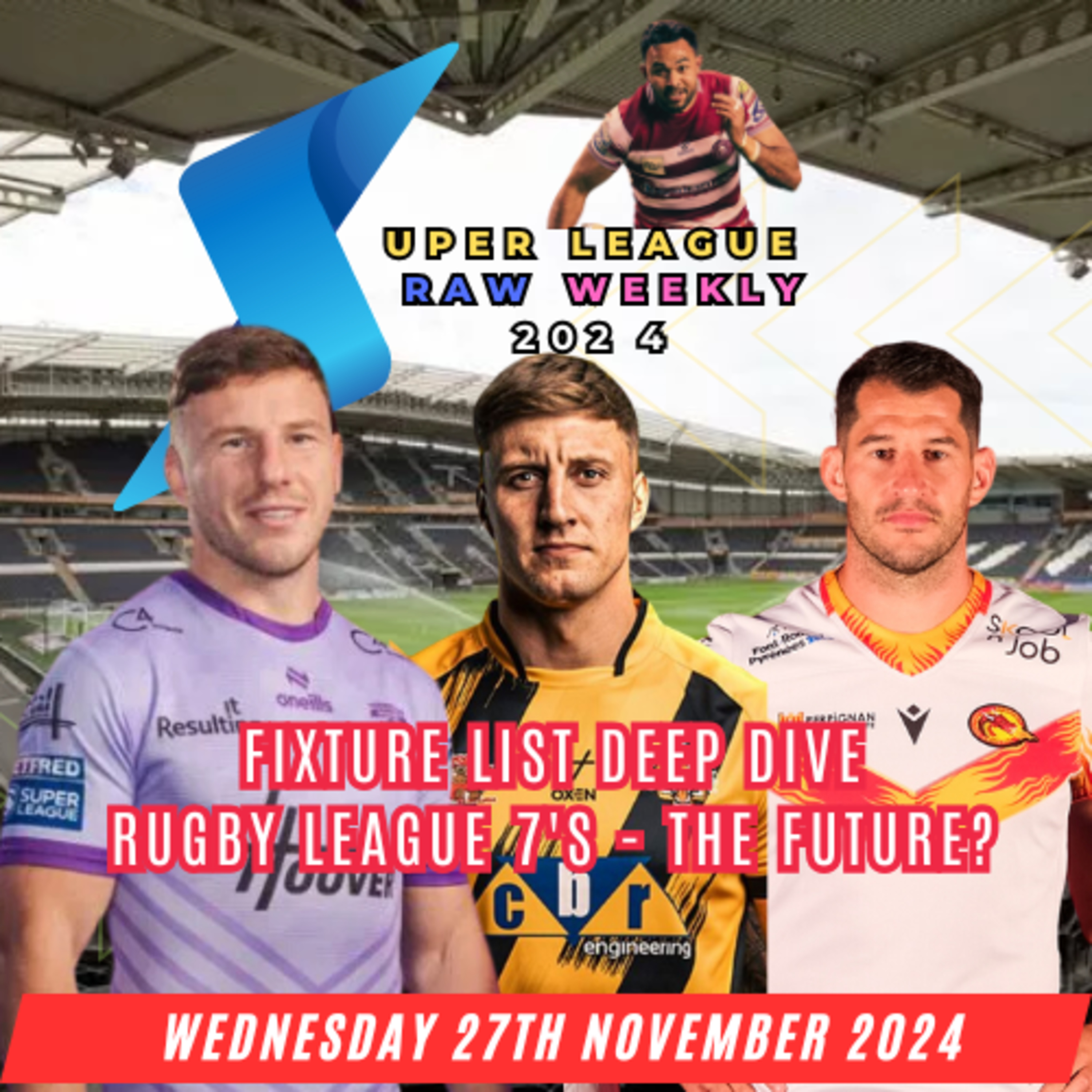 Super League Raw Weekly 27th November 2024 - Super League - Rugby League