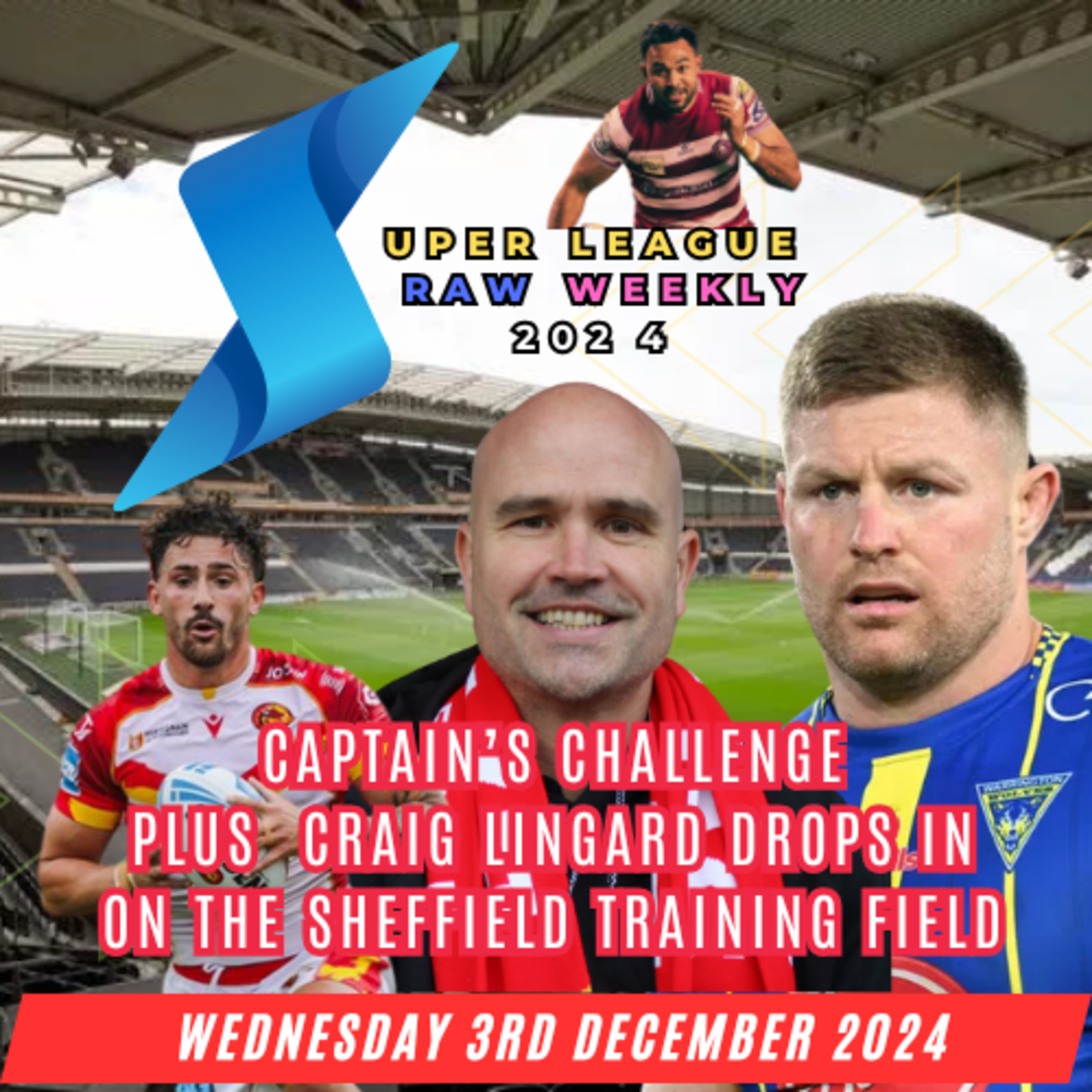 Super League Raw Weekly - 3rd December 2024 - Super League - Rugby League