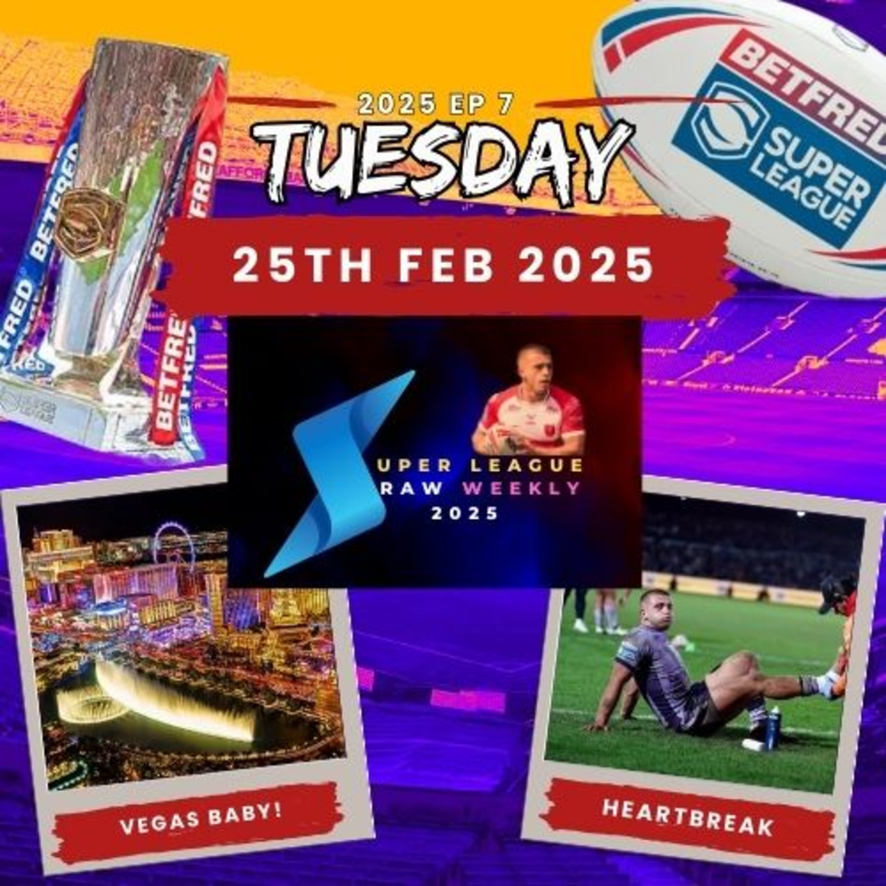 Super League Raw Weekly 25th February 2025 - Super League - Rugby League