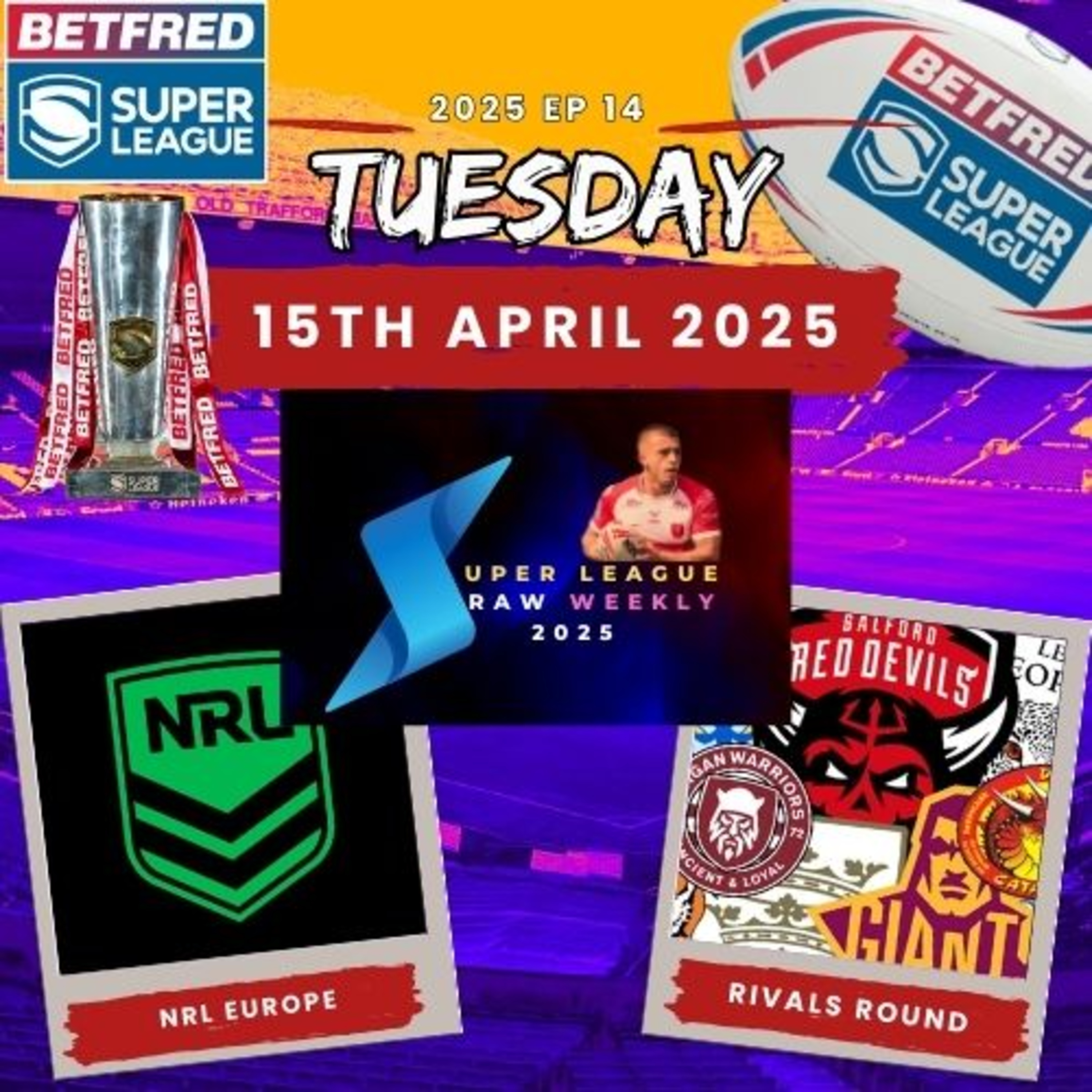 Super League Raw Weekly 15th April 2015 - Super League - Rugby League