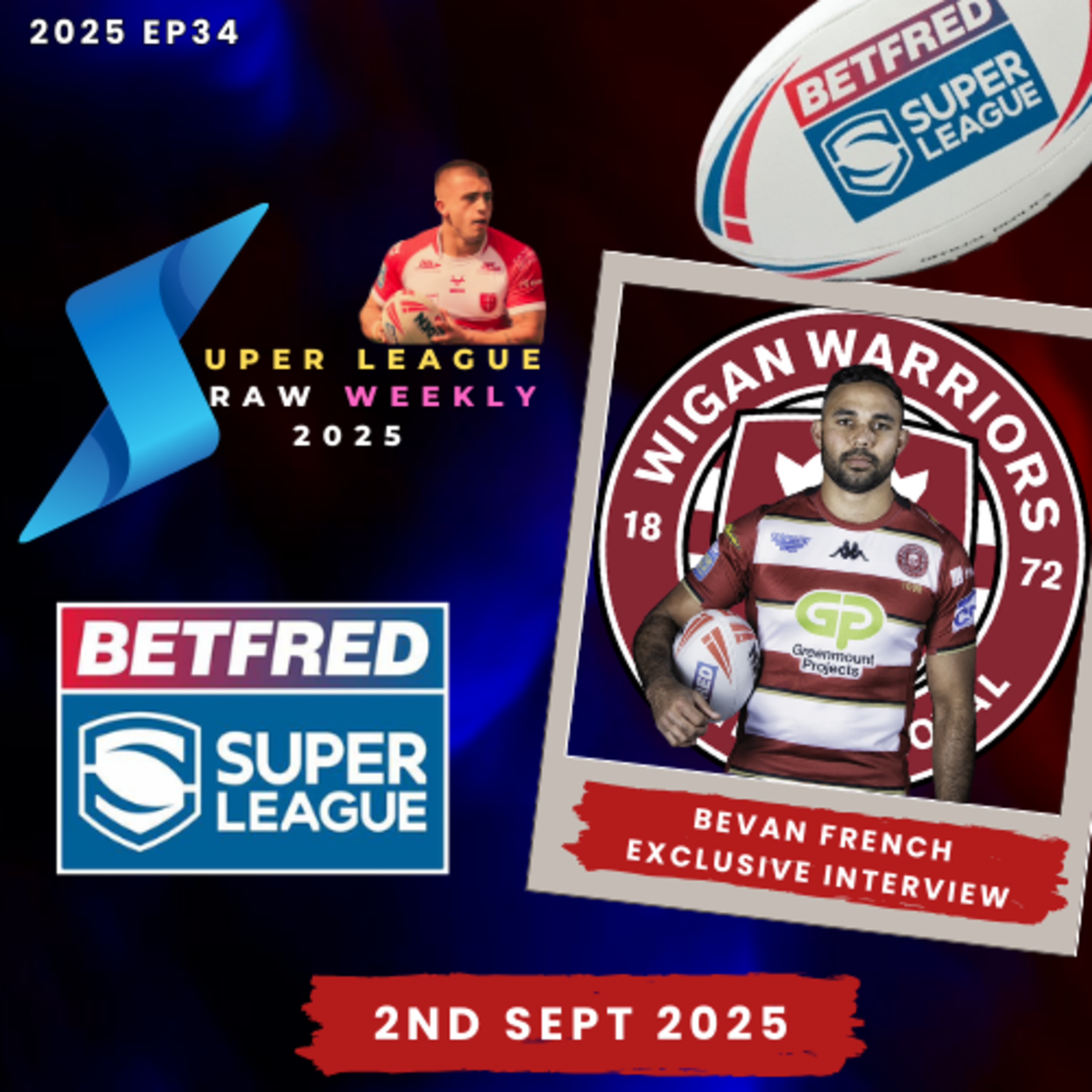 Super League Raw Weekly - 2nd September 2025 - Betfred Super League - Rugby League