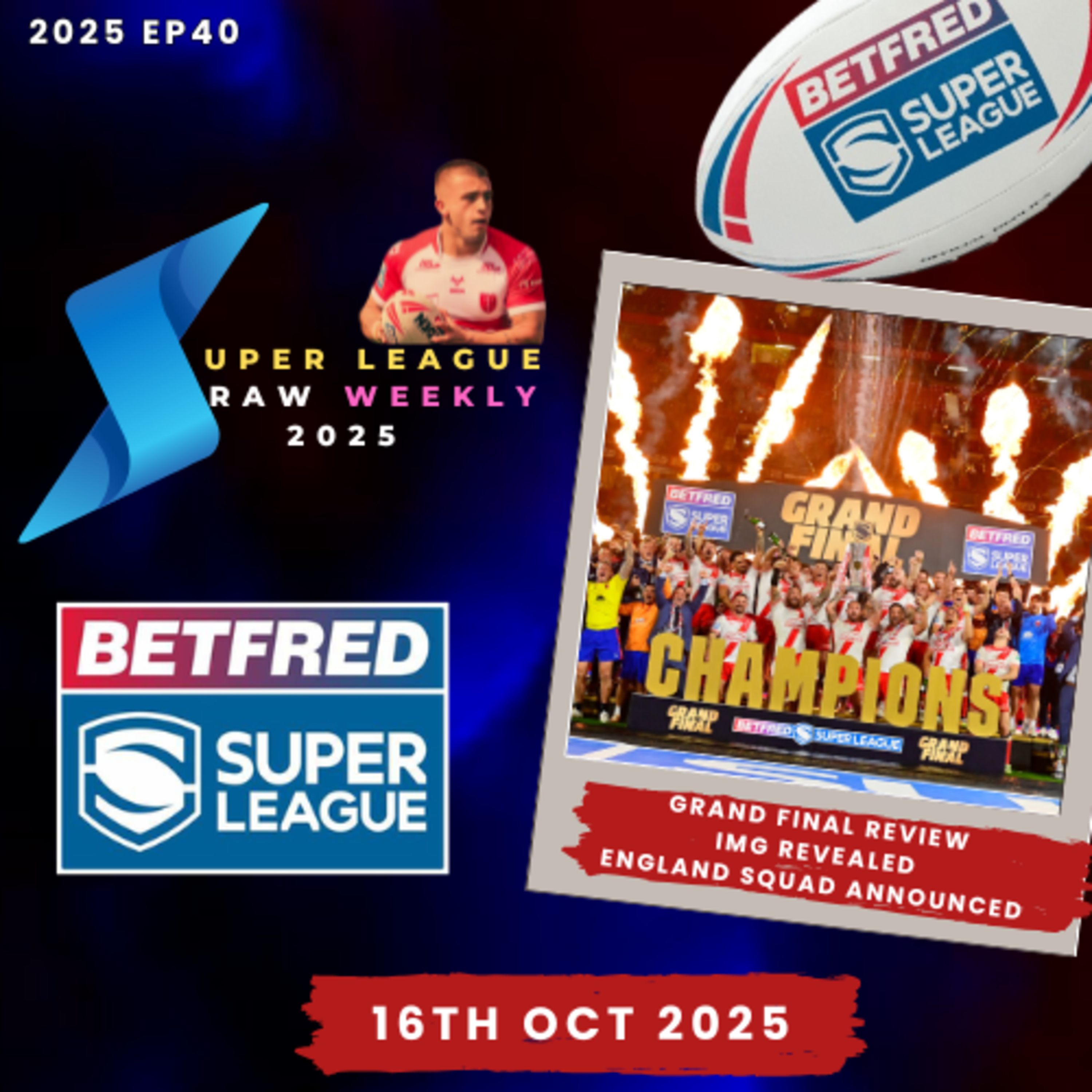 Super League Raw Weekly - 16th October 2025 - Rugby League - Betfred Super League