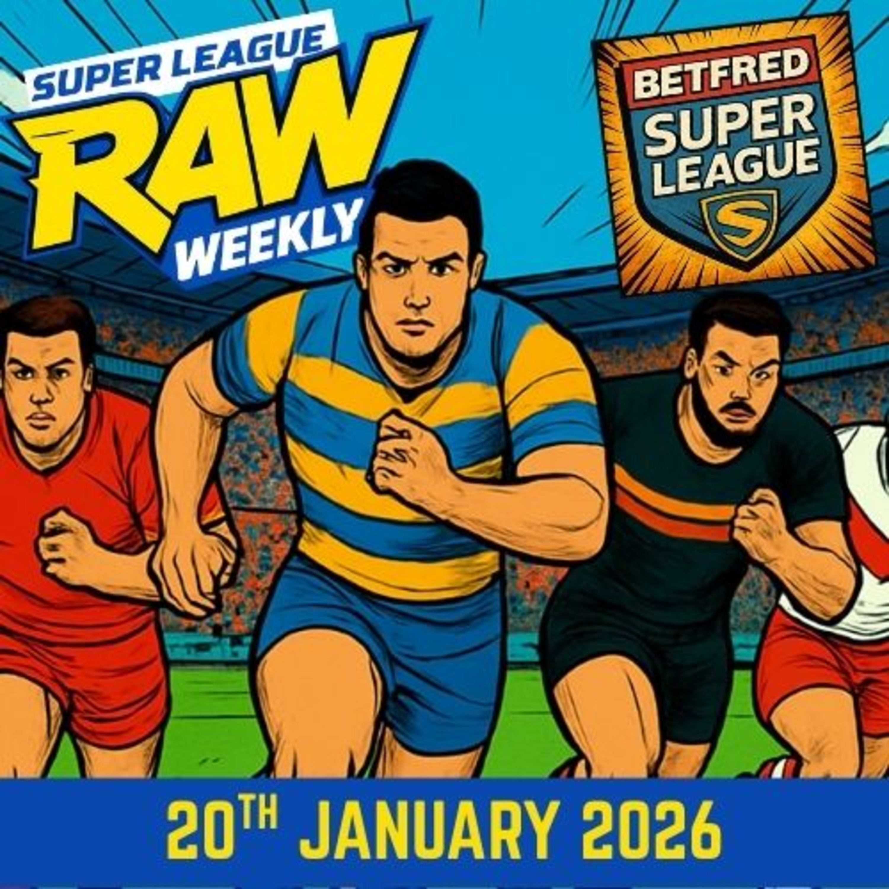Super League Raw Weekly - 20th January 2026 - Episode 2 - Betfred Super League - Rugby League episode artwork