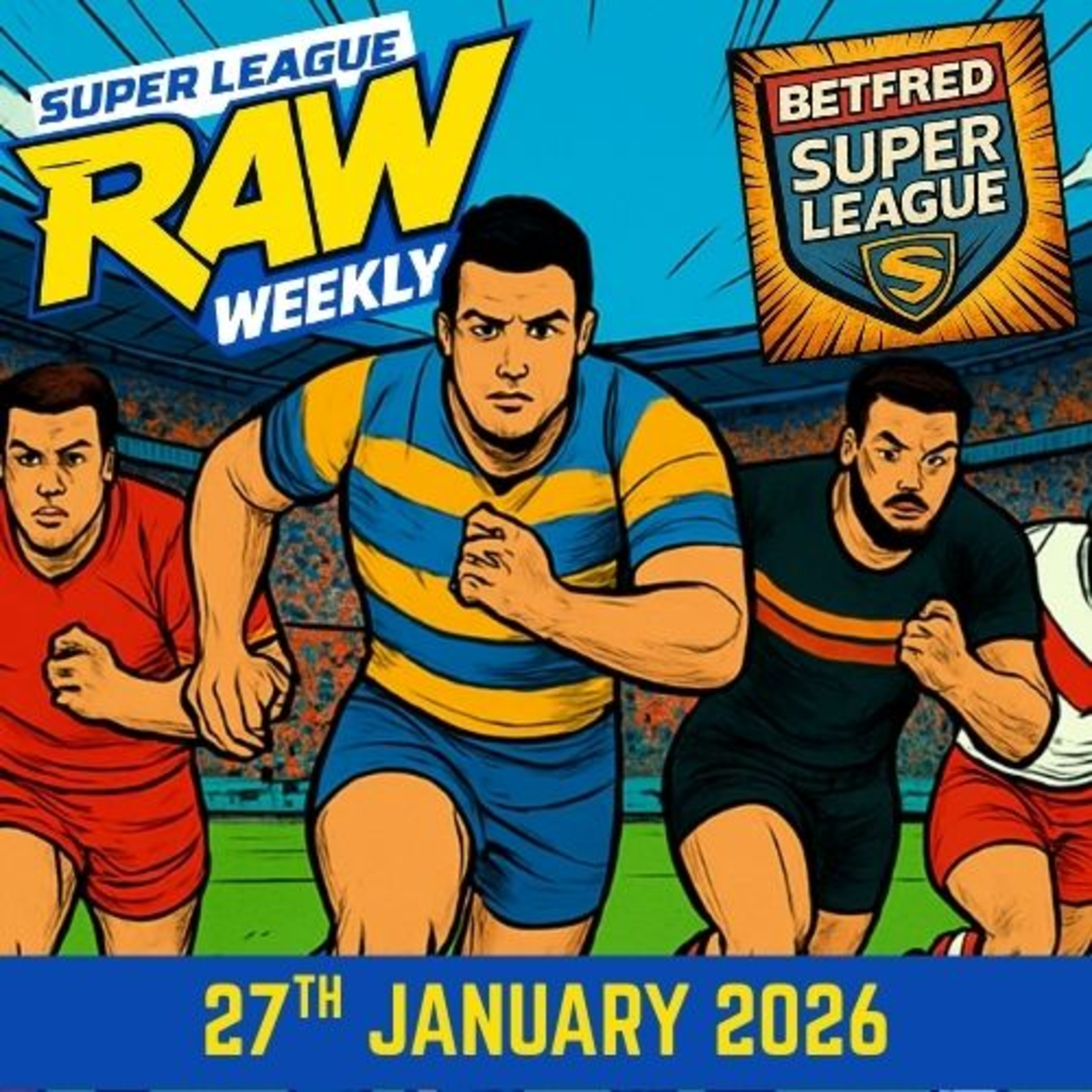 Super League Raw Weekly - 27th January 2026 - Episode 3 - Rugby League episode artwork