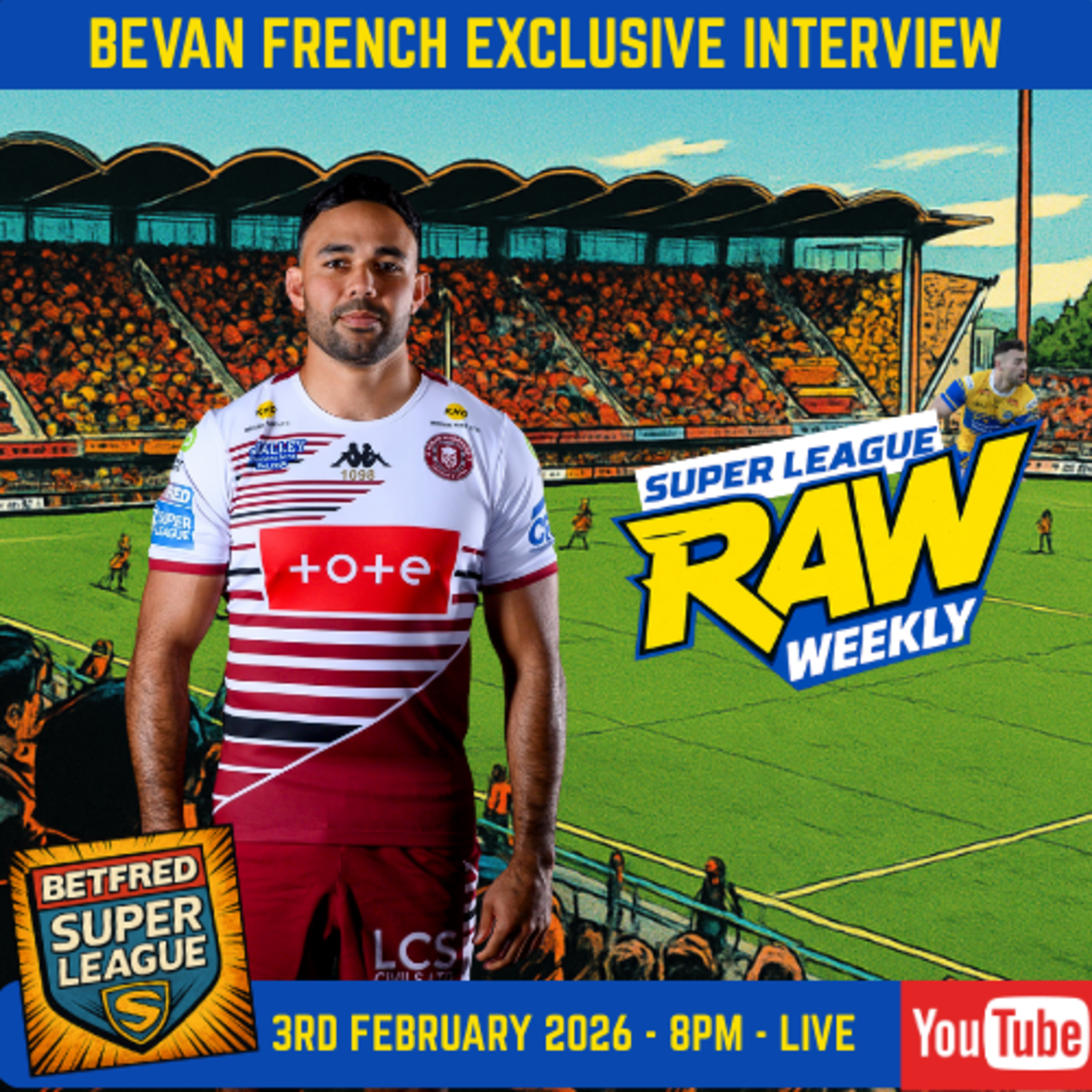  🔥 Super League Raw Weekly | Wigan Warriors Bevan French + Leopards, Trinity & Dragons Squad Reviews episode artwork