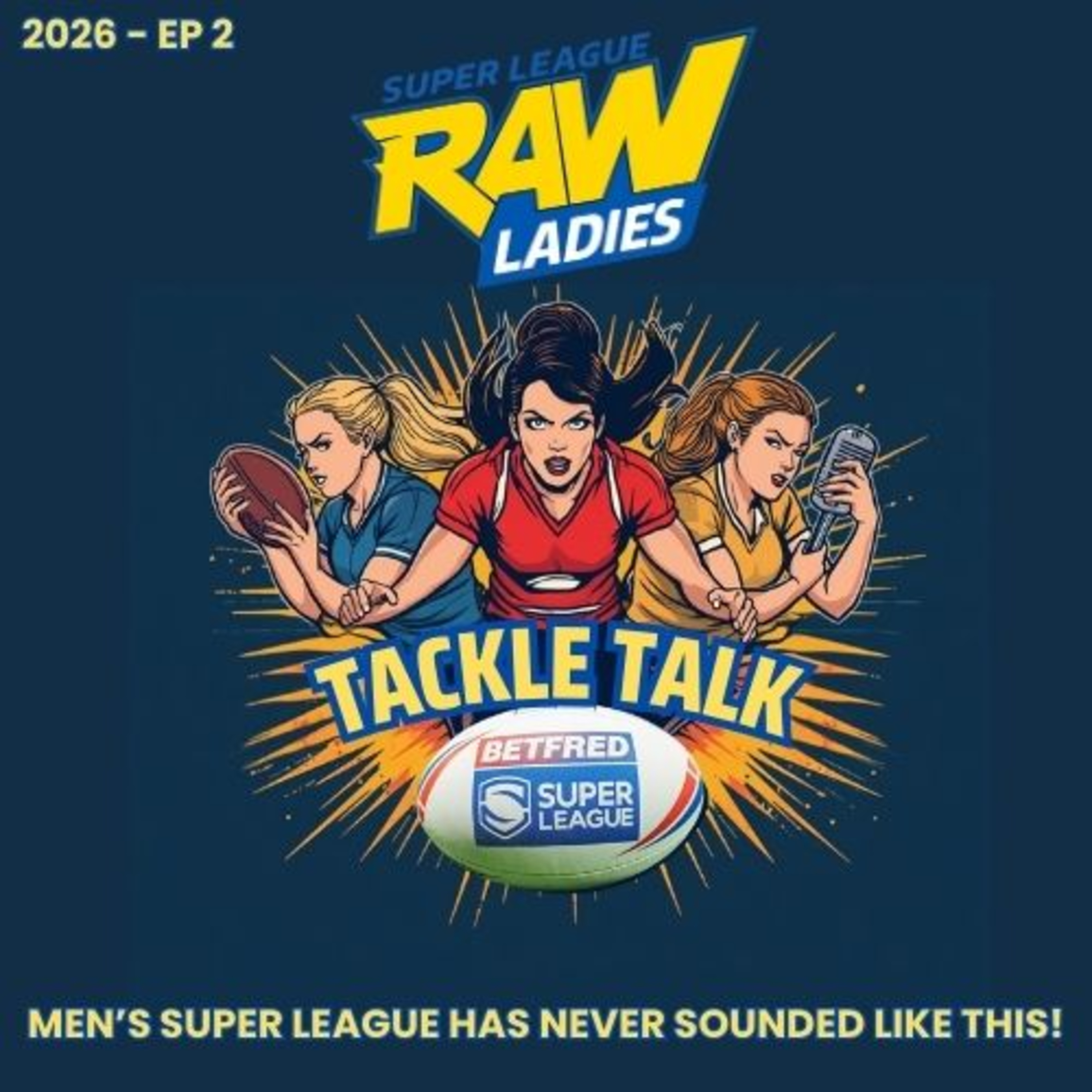 The Wait Is Over: It’s Time for Action | Super League Raw Ladies Tackle Talk | Betfred Super League episode artwork