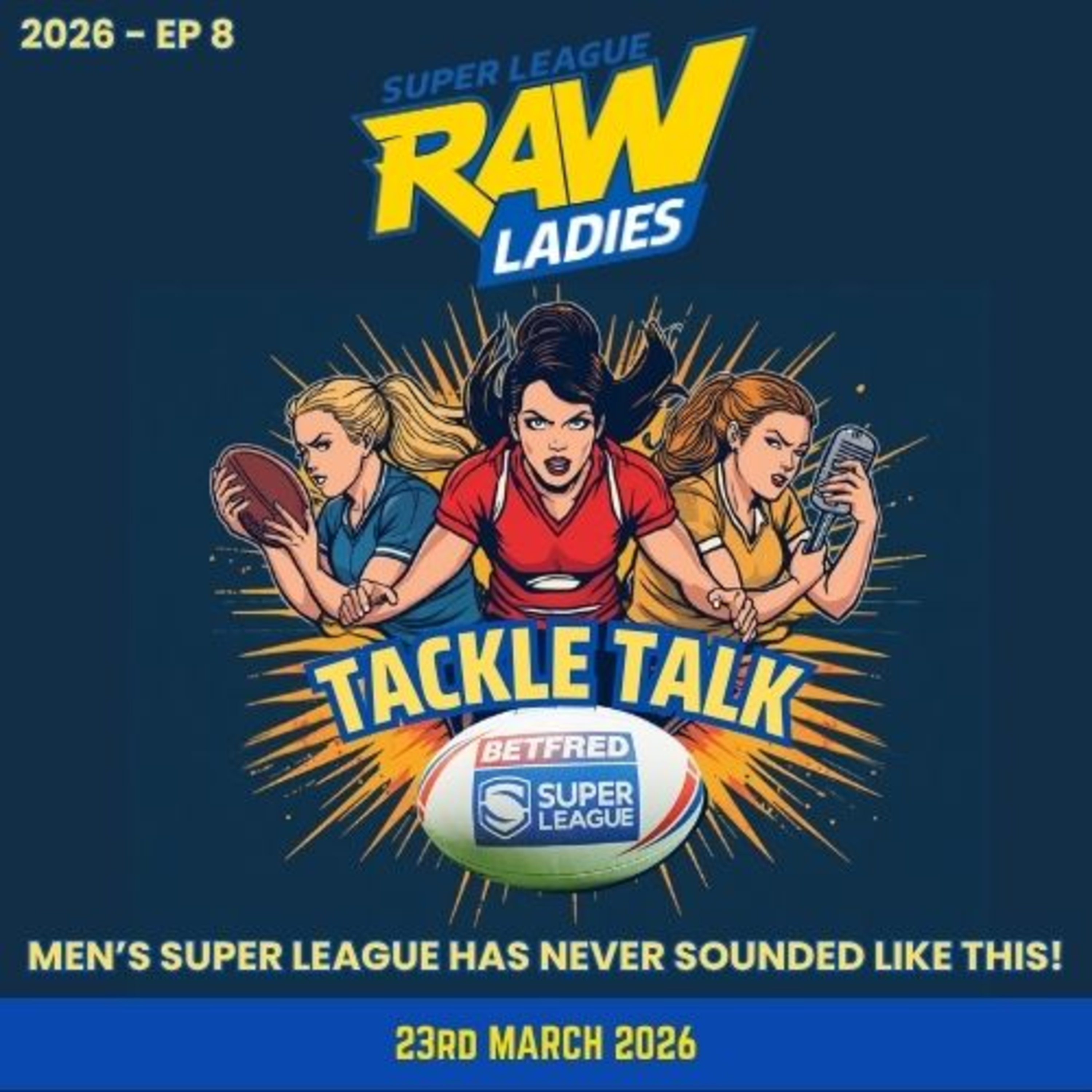 Super League Round 5 Review | Upsets, Injuries, Tara Jones Debut & Robinson Sacked | Super League Raw Ladies Tackle Talk episode artwork
