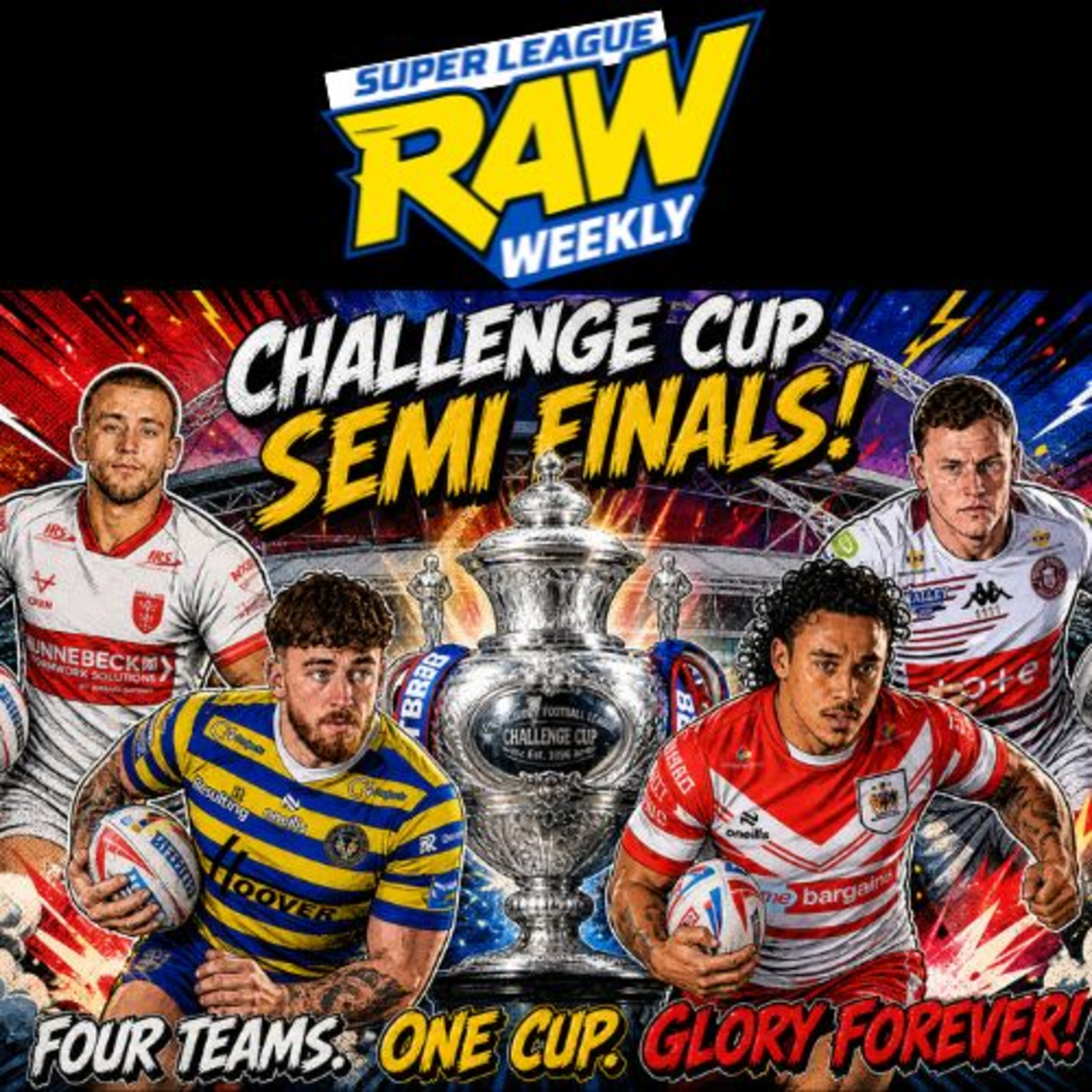  To Wembley or Bust: Heroes will be made | Hearts will be Broken! | Super League Raw Weekly episode artwork