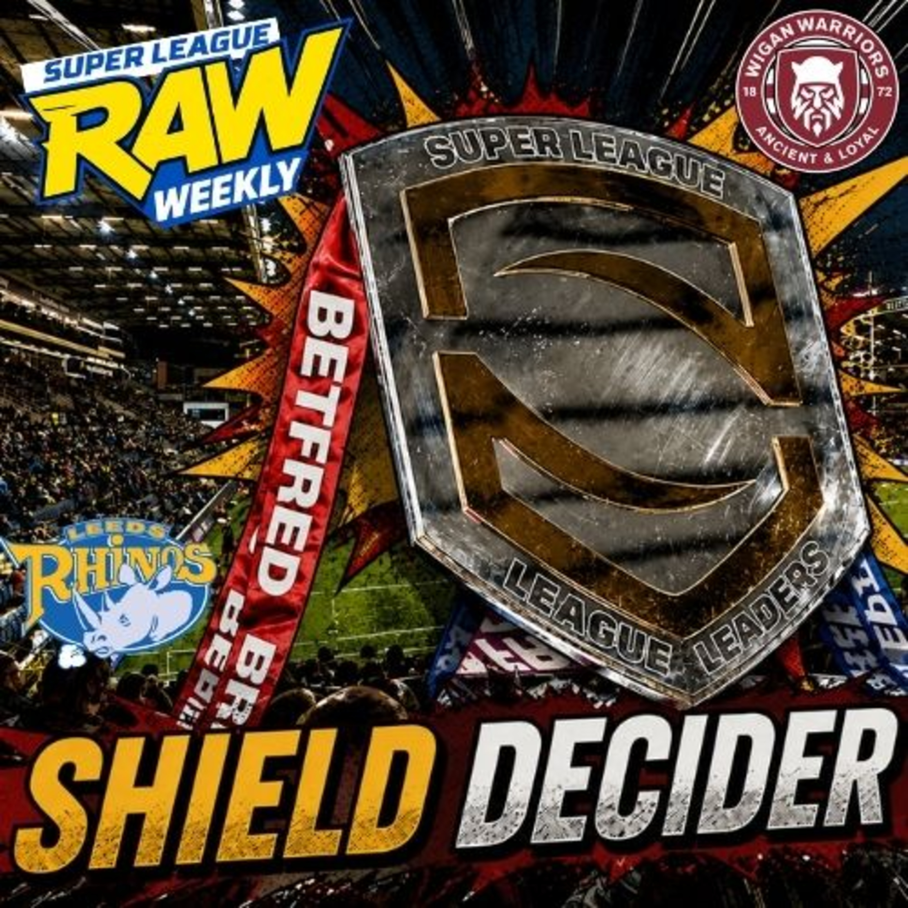 SUPER LEAGUE RAW WEEKLY | WILL LEEDS RHINOS BLOW IT? | IS HULL KR A MUST WIN GAME VS GIANTS? episode artwork