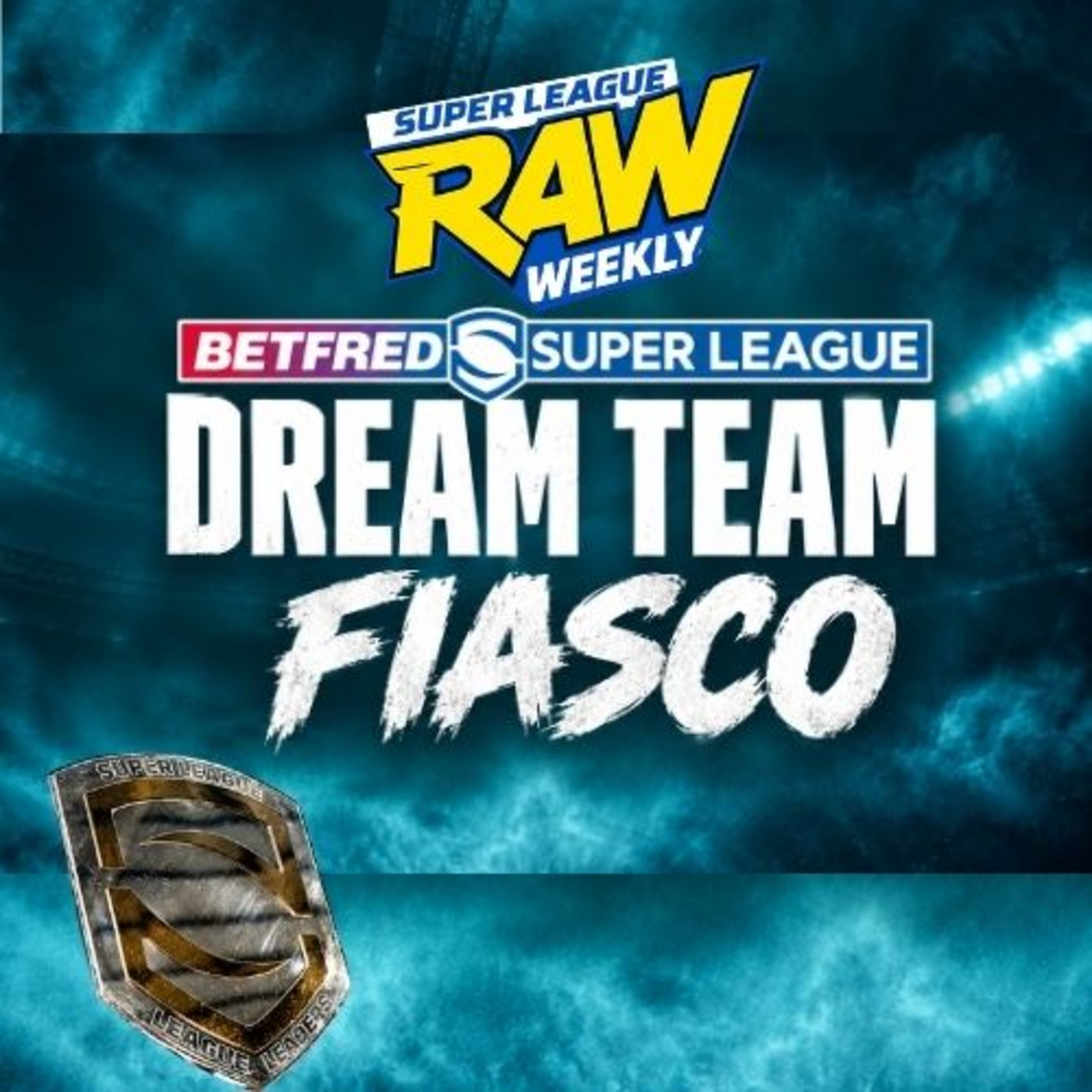 SUPER LEAGUE RAW WEEKLY | DREAM TEAM FIASCO | LEGENDS RETIRE! episode artwork