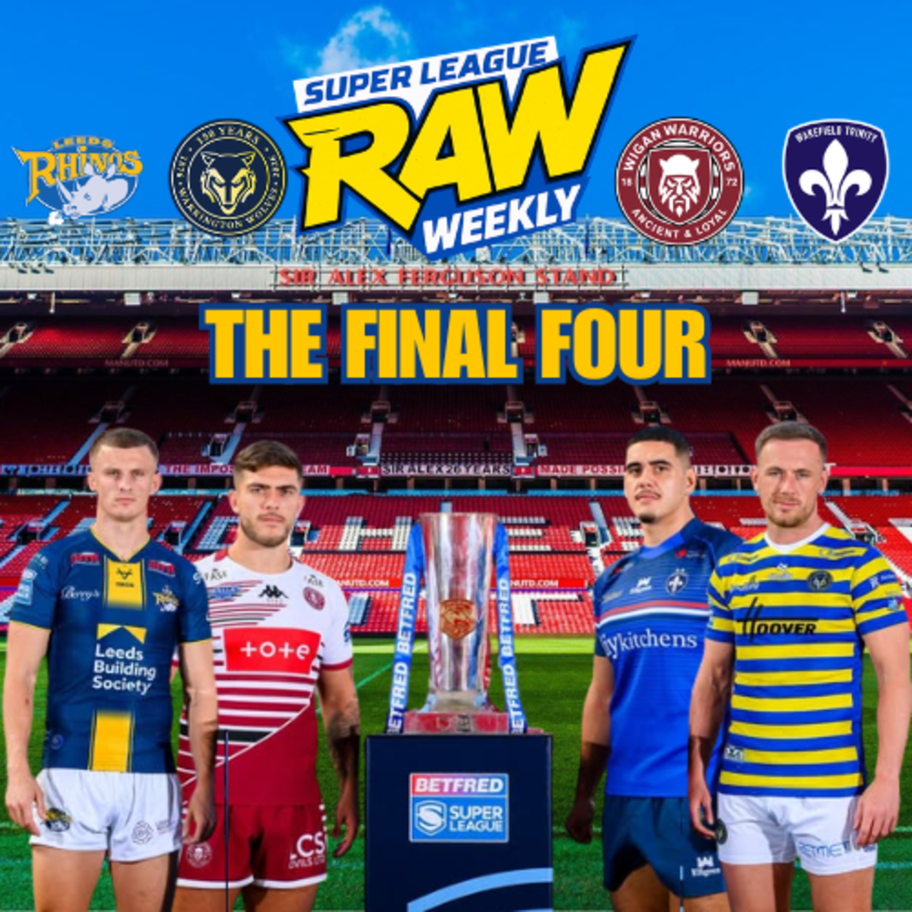 SUPER LEAGUE RAW WEEKLY | BIG QUESTIONS ASKED OF THE MAN OF STEEL PANEL | SEMI-FINAL WEEKEND episode artwork