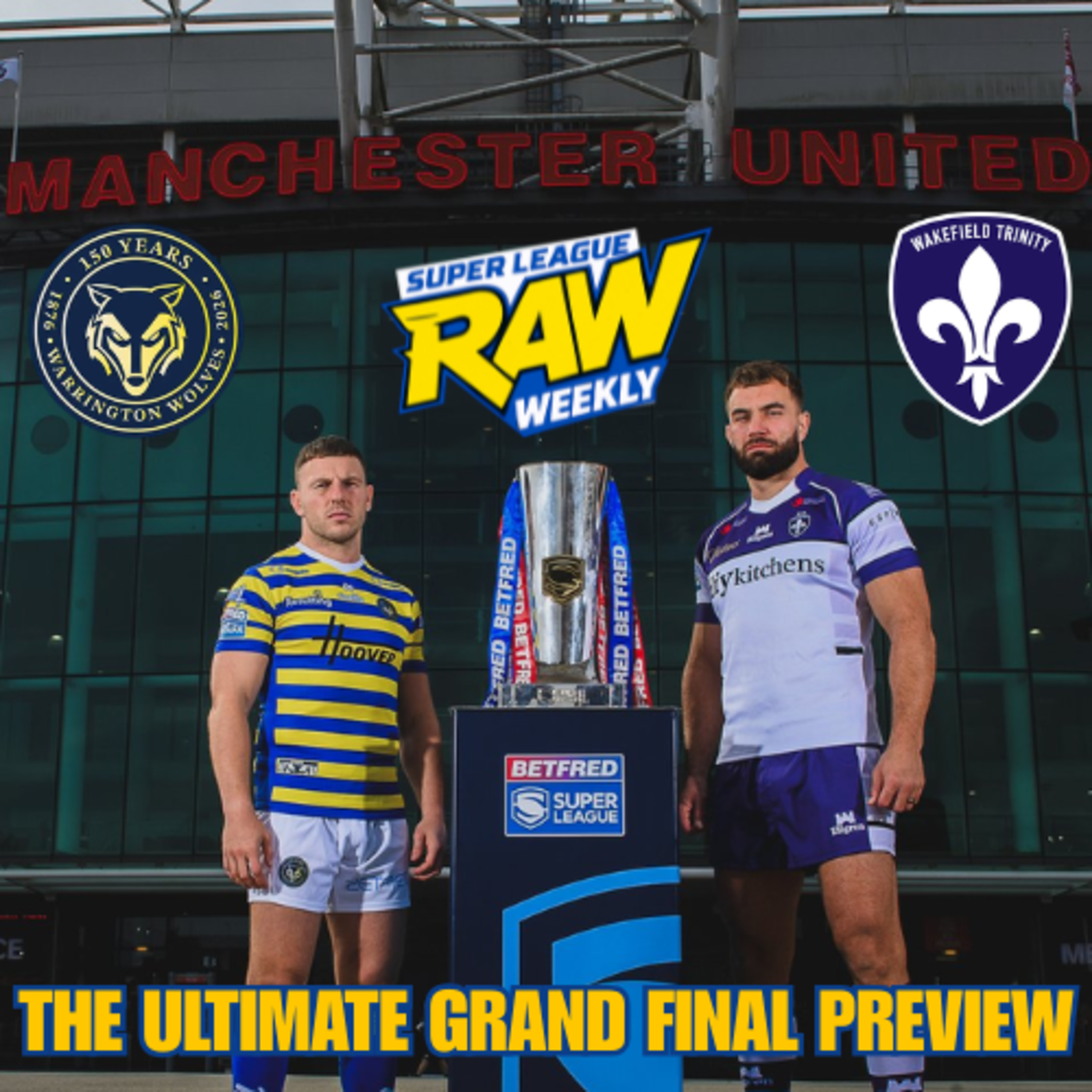 BETFRED SUPER LEAGUE GRAND FINAL PREVIEW SHOW | SUPER LEAGUE RAW WEEKLY episode artwork