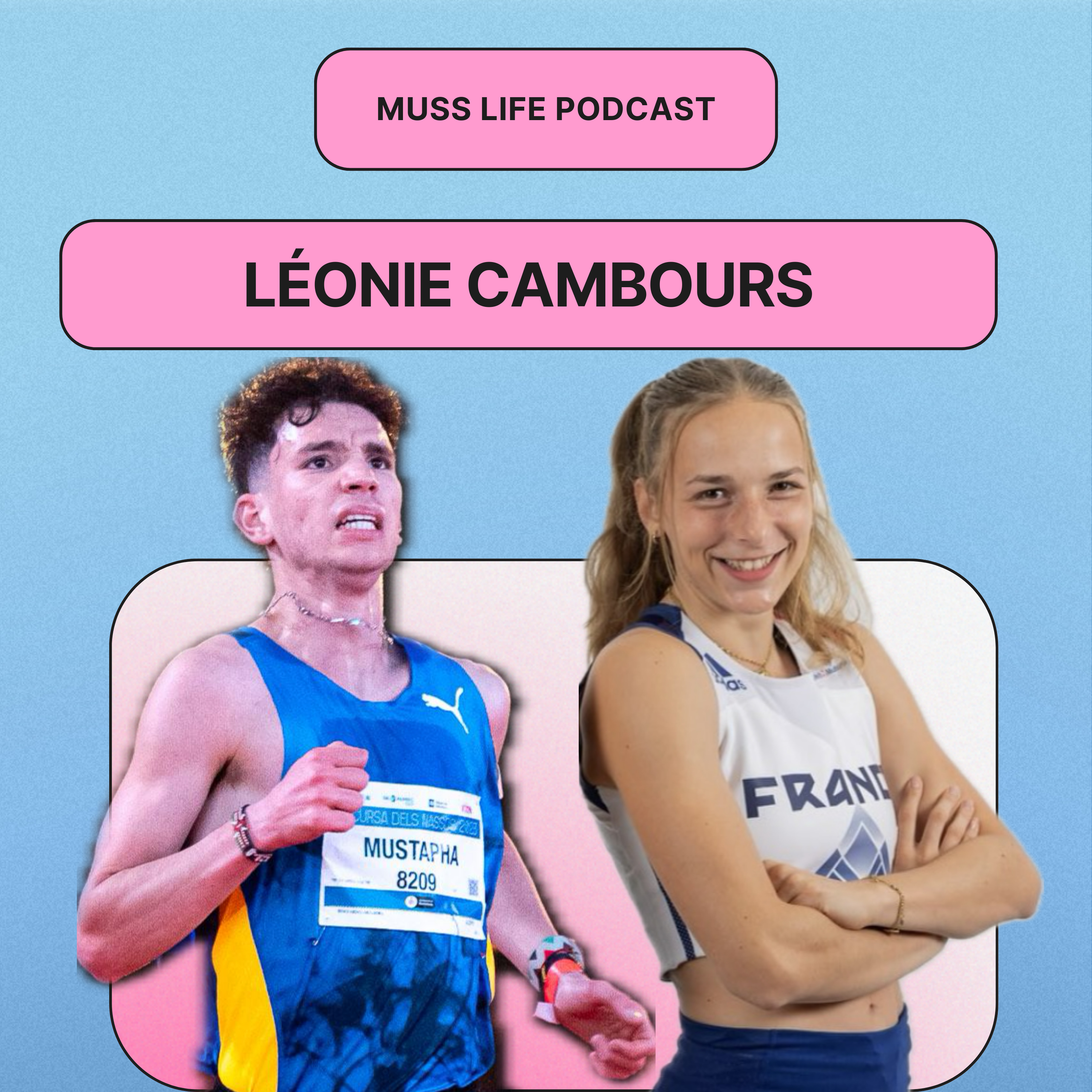 Léonie cambours : Tout tenter pour le haut niveau - Héptathlon, la pression du poids de forme, la pression des réseaux sociaux, la route pour les jeux - Muss Life Podcast Épisode 2
