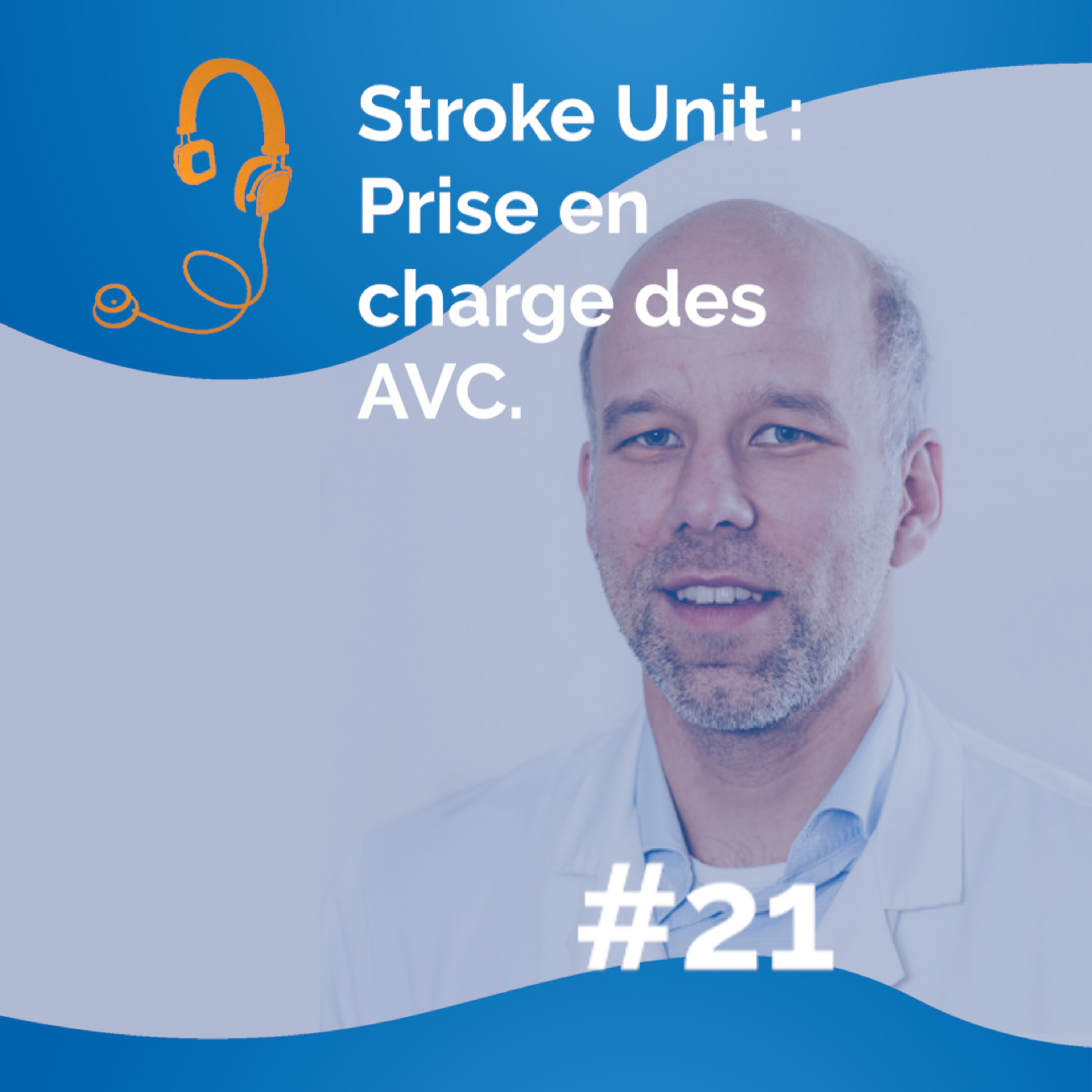 #21 — Stroke Unit episode artwork