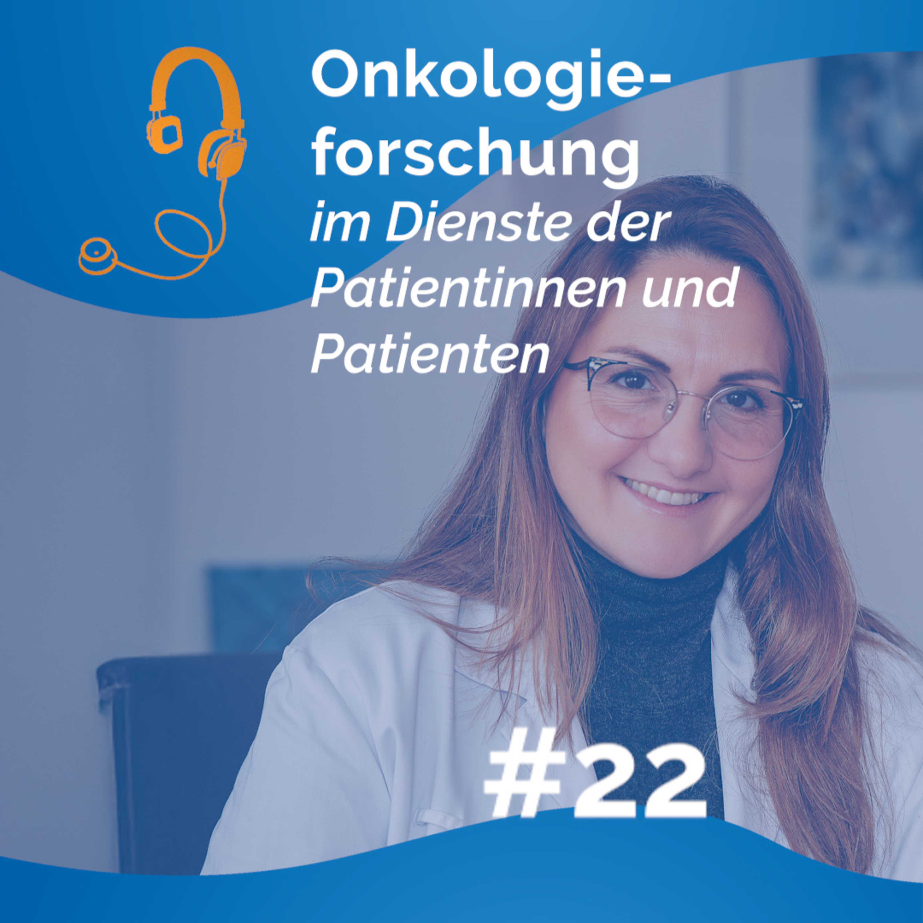 #22 – Onkologieforschung: «Eine Investition ins Überleben der Patientinnen und Patienten» episode artwork