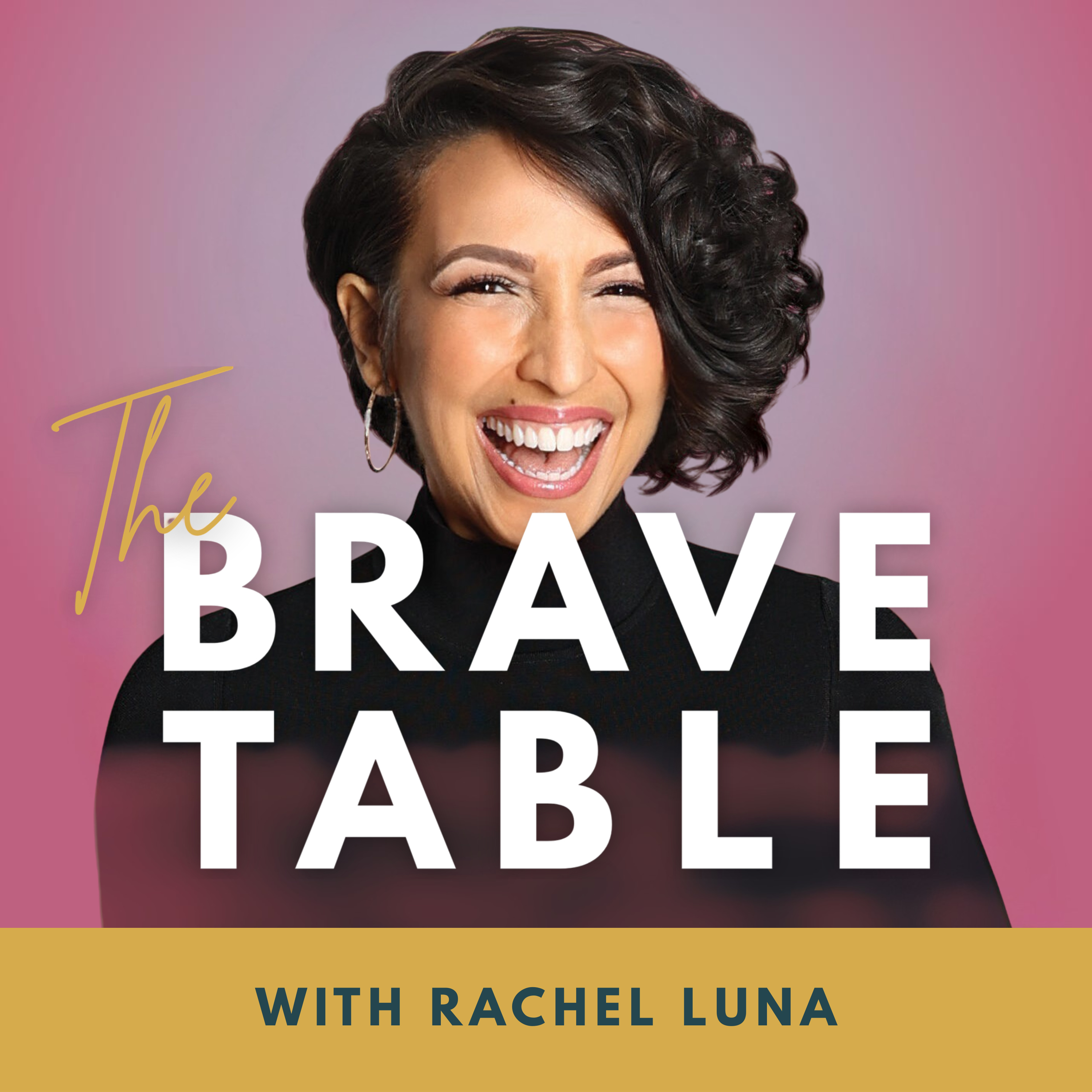361: The Courageous Life of Rachel Luna: What She Taught Us About Living Boldly
