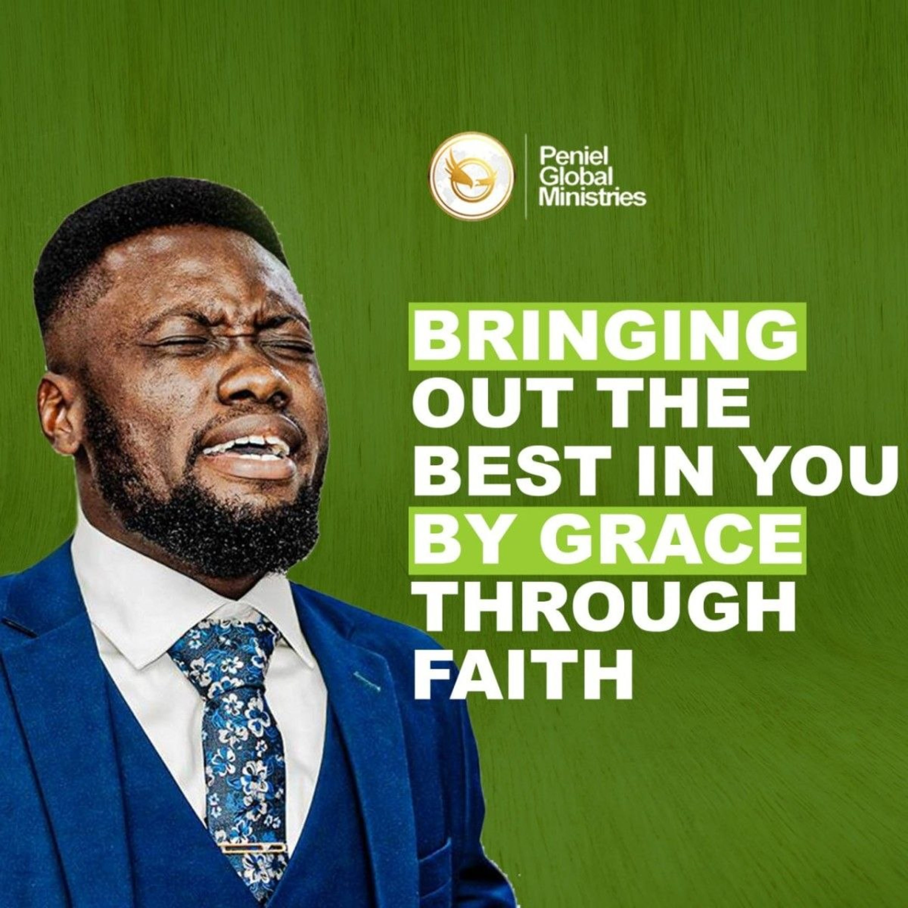 Bringing Out The Best In You By Grace Through Faith episode artwork