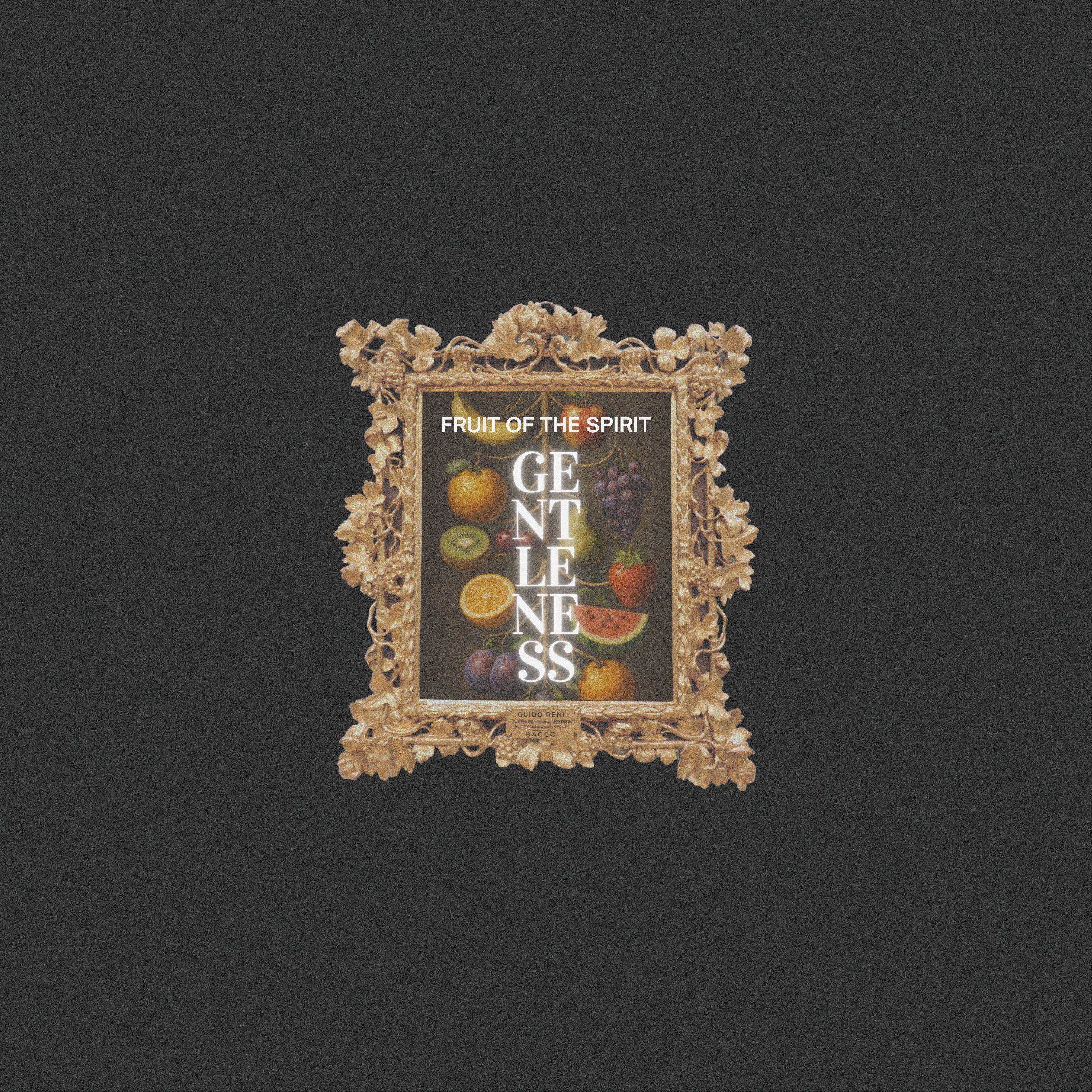 Fruit of the Spirit | GENTLENESS episode artwork