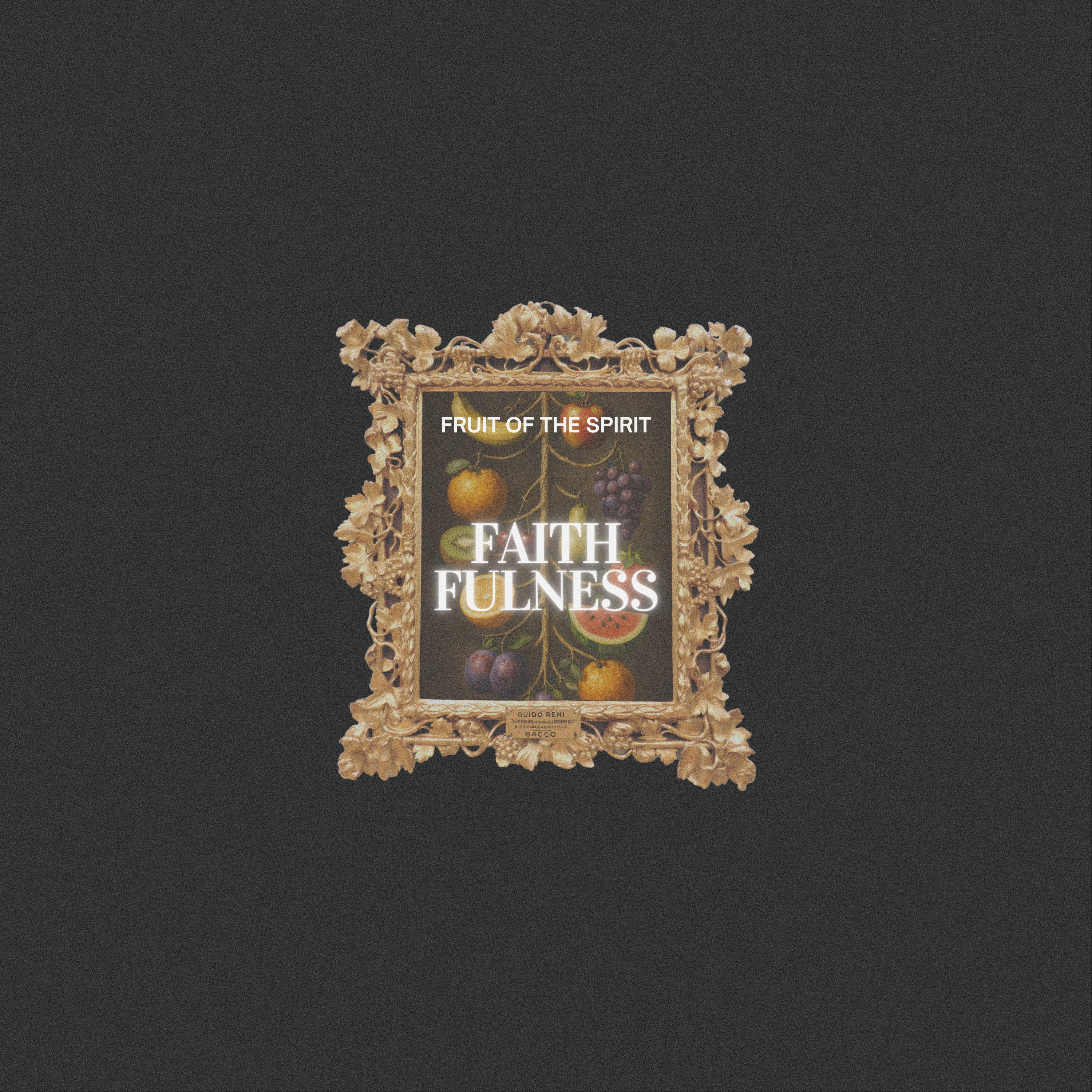 Fruit of the Spirit | FAITHFULNESS episode artwork
