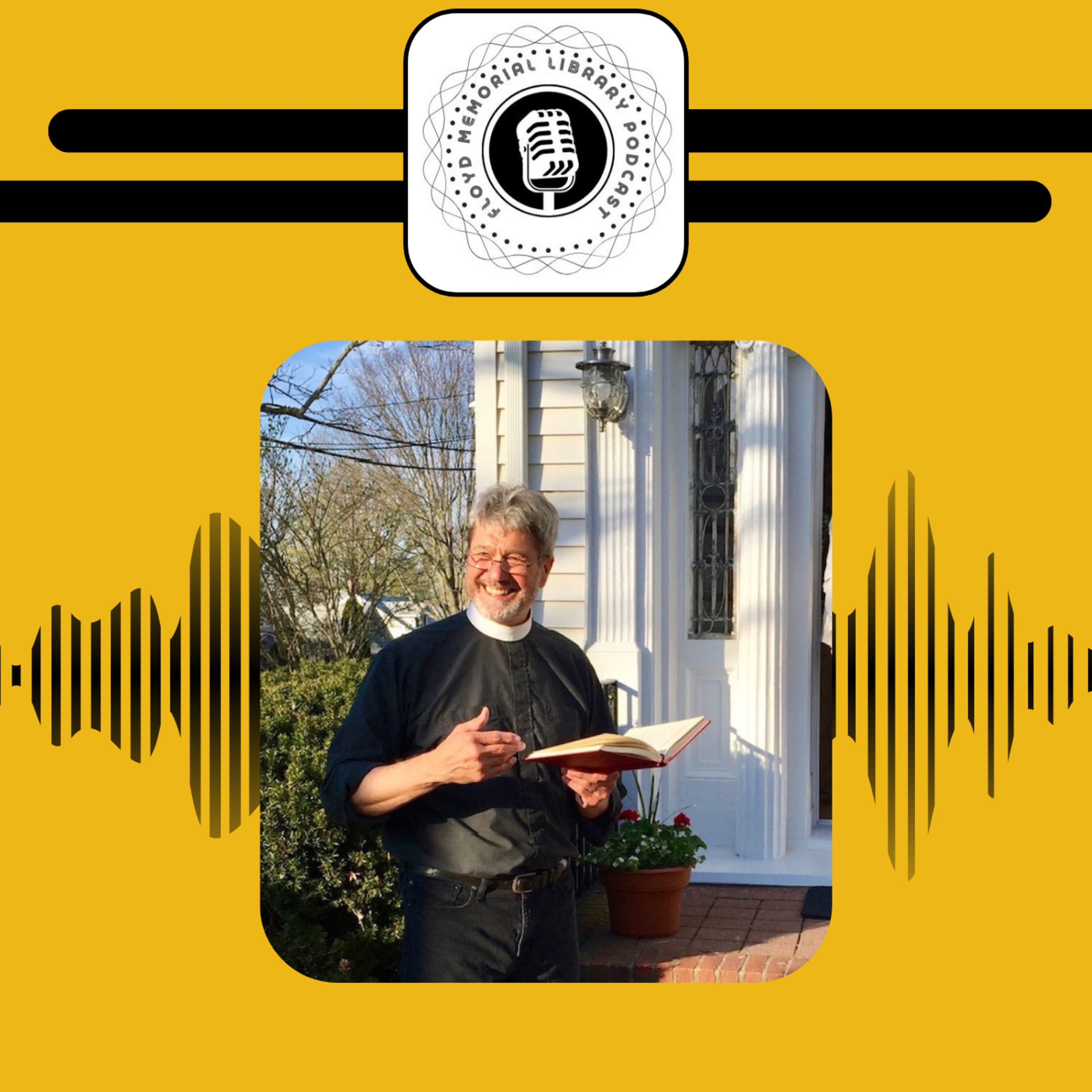 Episode 67 with Reverend Roger Joslin of the Church of the Redeemer in Mattituck and Holy Trinity Church in Greenport episode artwork