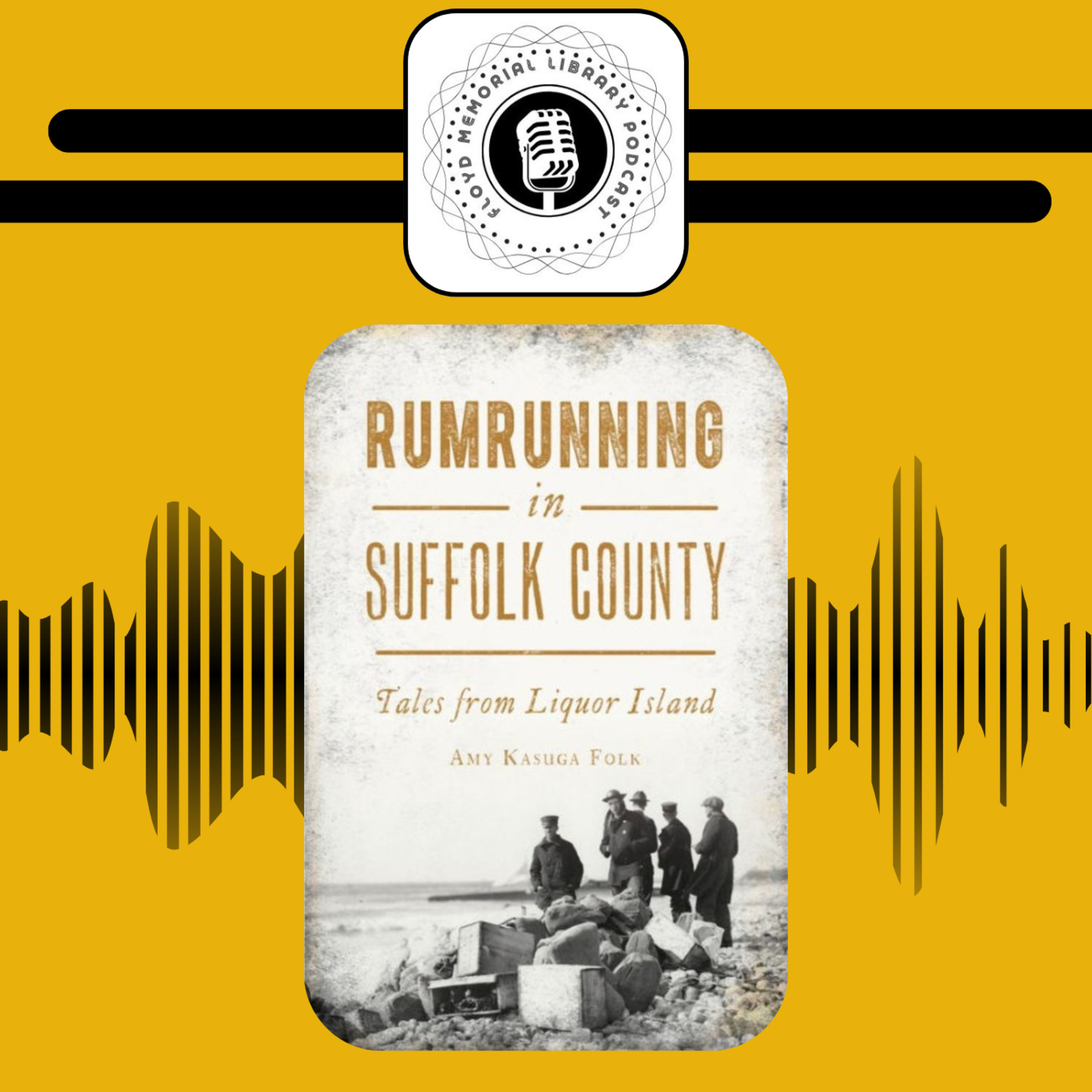 Episode 167 with Amy Folk, Author and Historian, Rumrunning on the North Fork and Suffolk County episode artwork