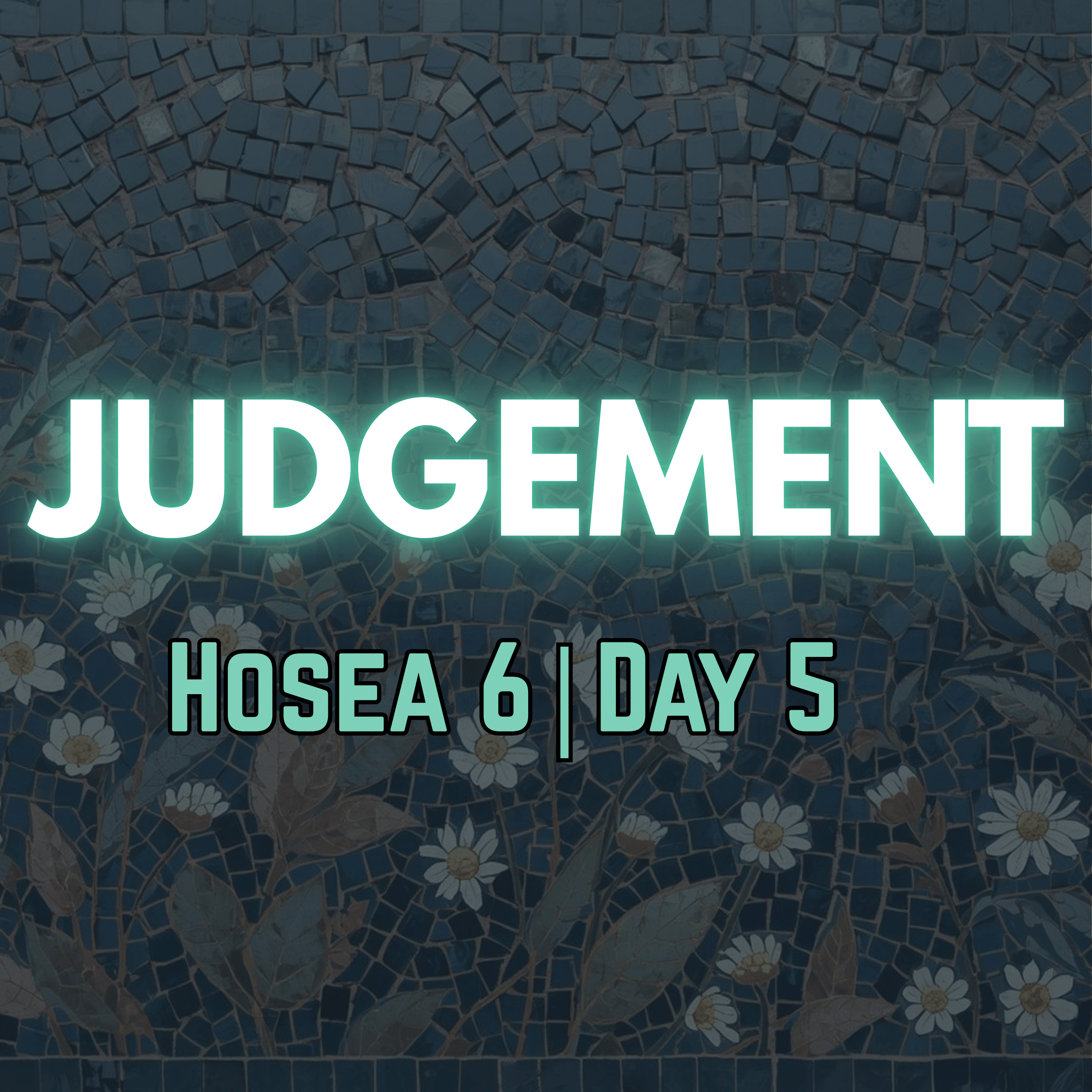 Hosea 6 | Day 5 | Christian meditation on God's judgment episode artwork